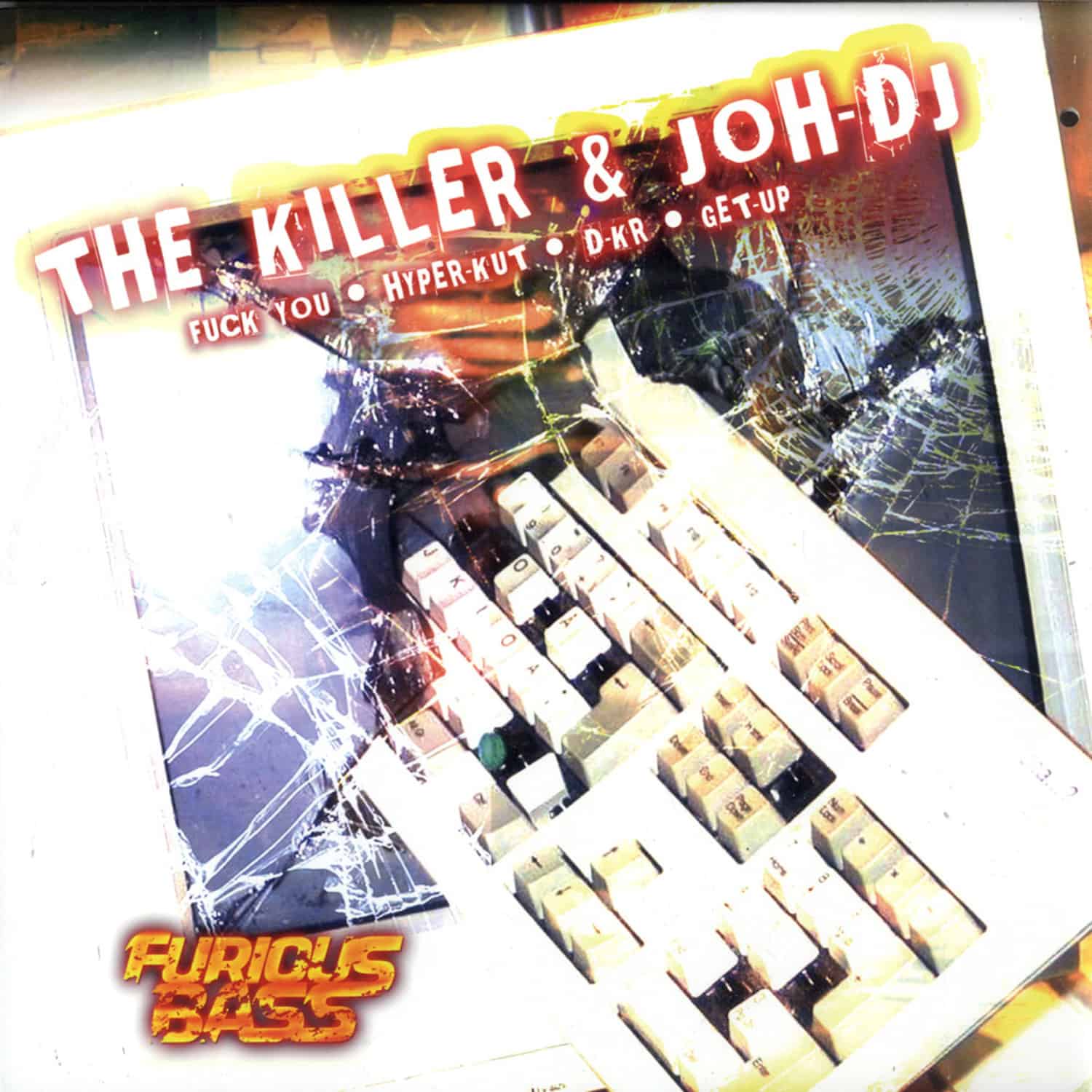 The Killer & John D - FUCK YOU / HYPER KUT