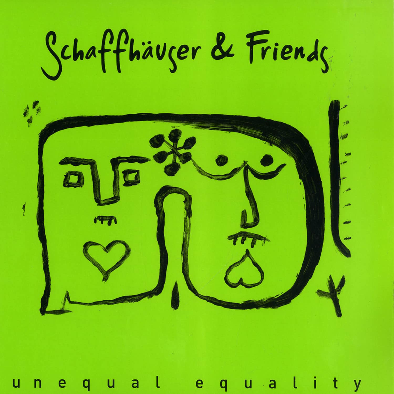 Schaffhaeuser & Friends - UNEQUAL EQUALITY PART 2