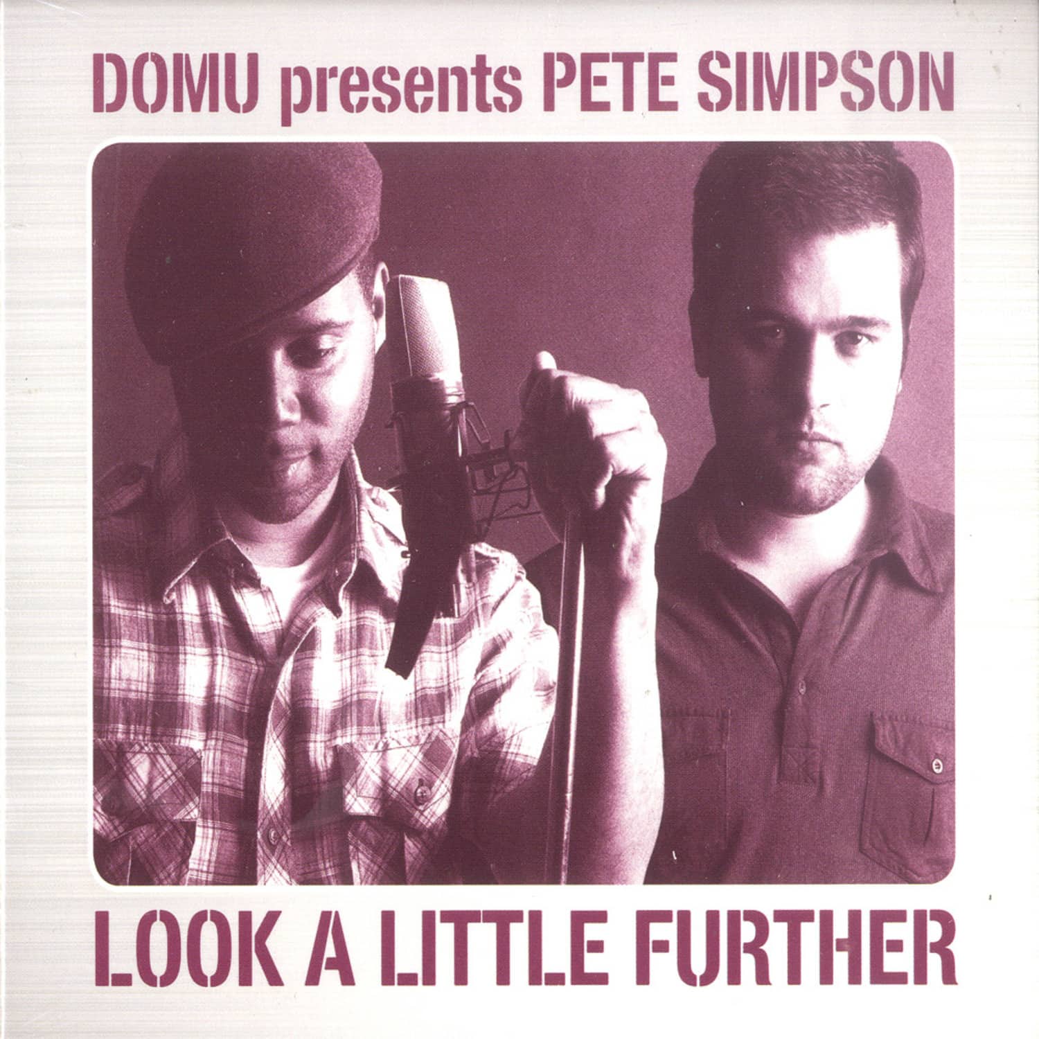 Domu Presents Pete Sipmson - LOOK A LITTLE FURTHER 