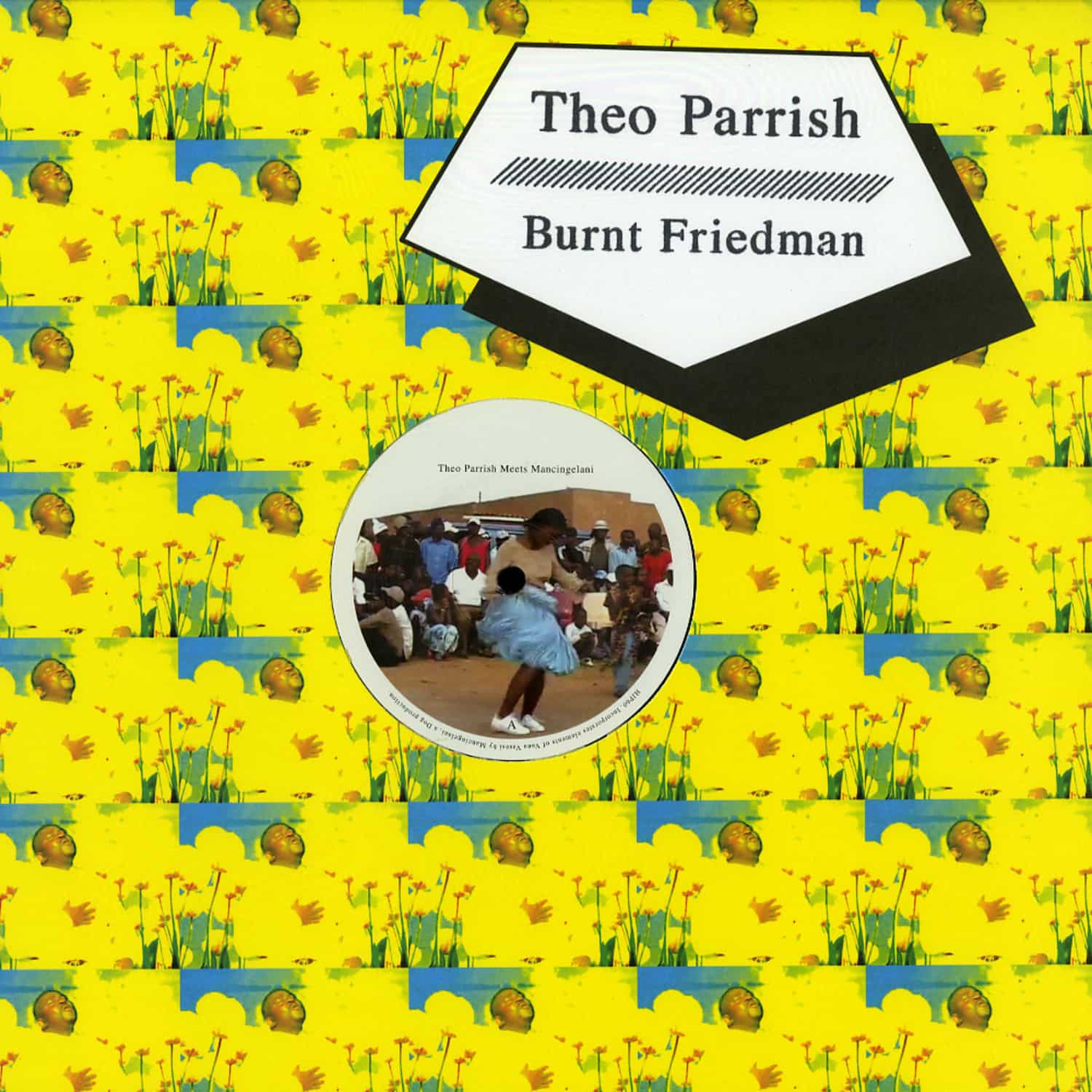 Theo Parrish / Burnt Friedman - MEET MANCINGELANI AND ZINJA HLUNGWANI