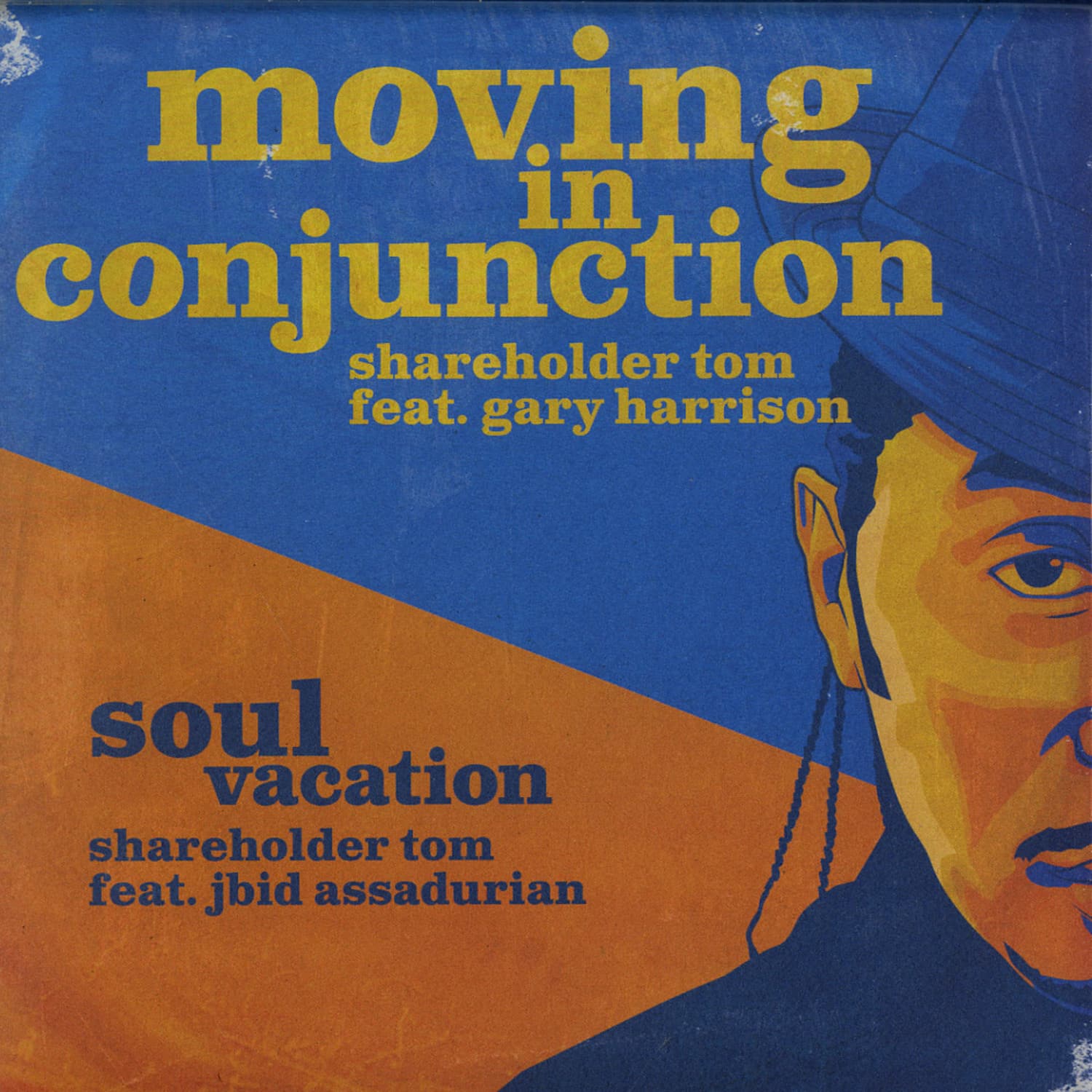 Shareholder Tom - MOVING IN CONJUNCTION / SOUL VACATION 