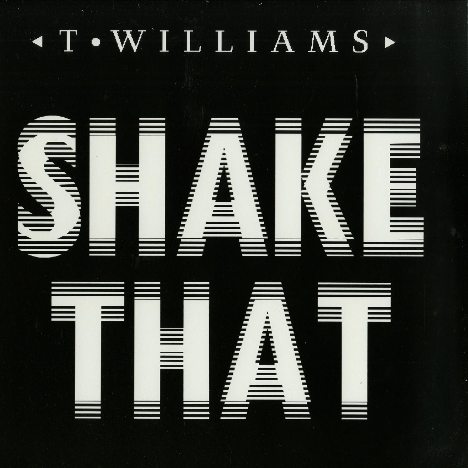 T Williams - SHAKE THAT