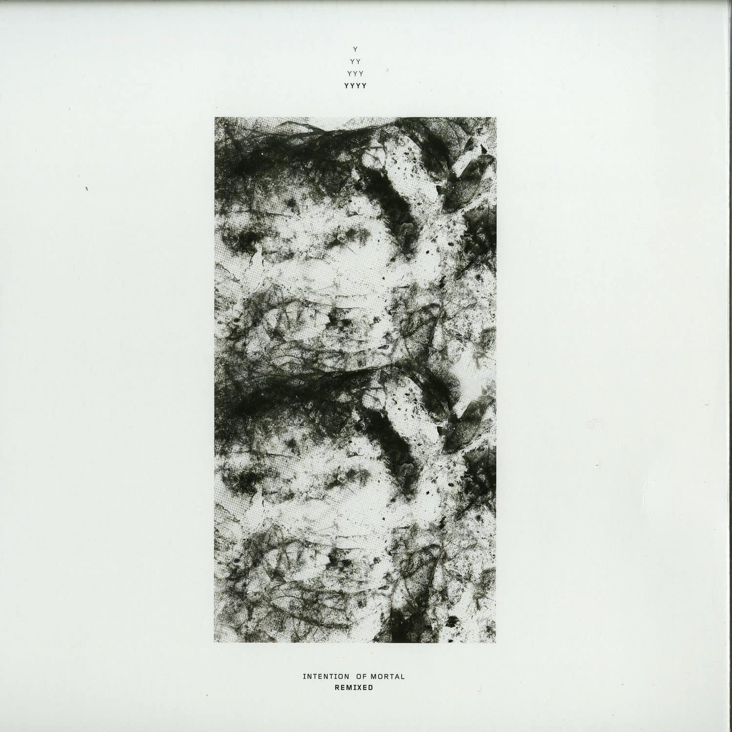 YYYY - INTENTION OF MORTAL REMIXED