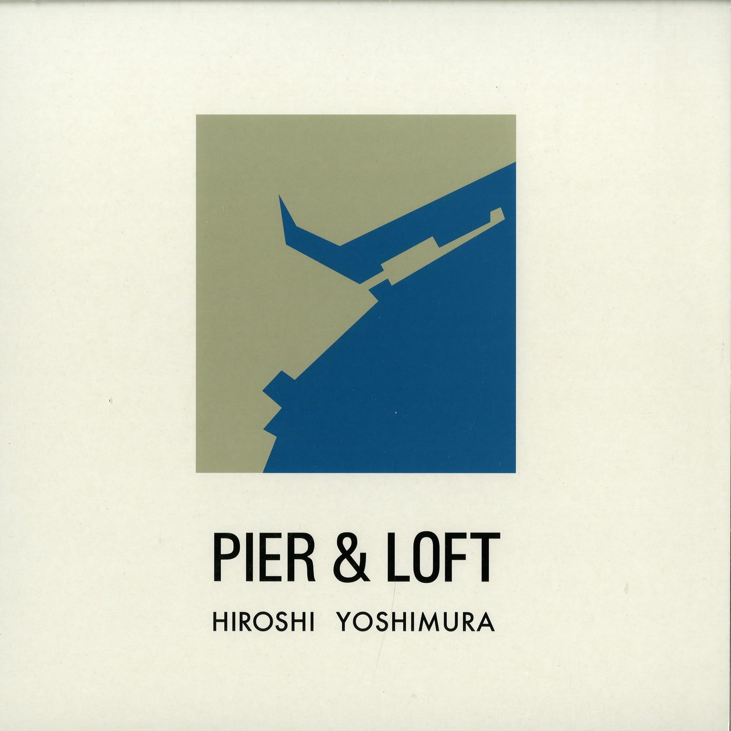 Hiroshi Yoshimura - PIER & LOFT 