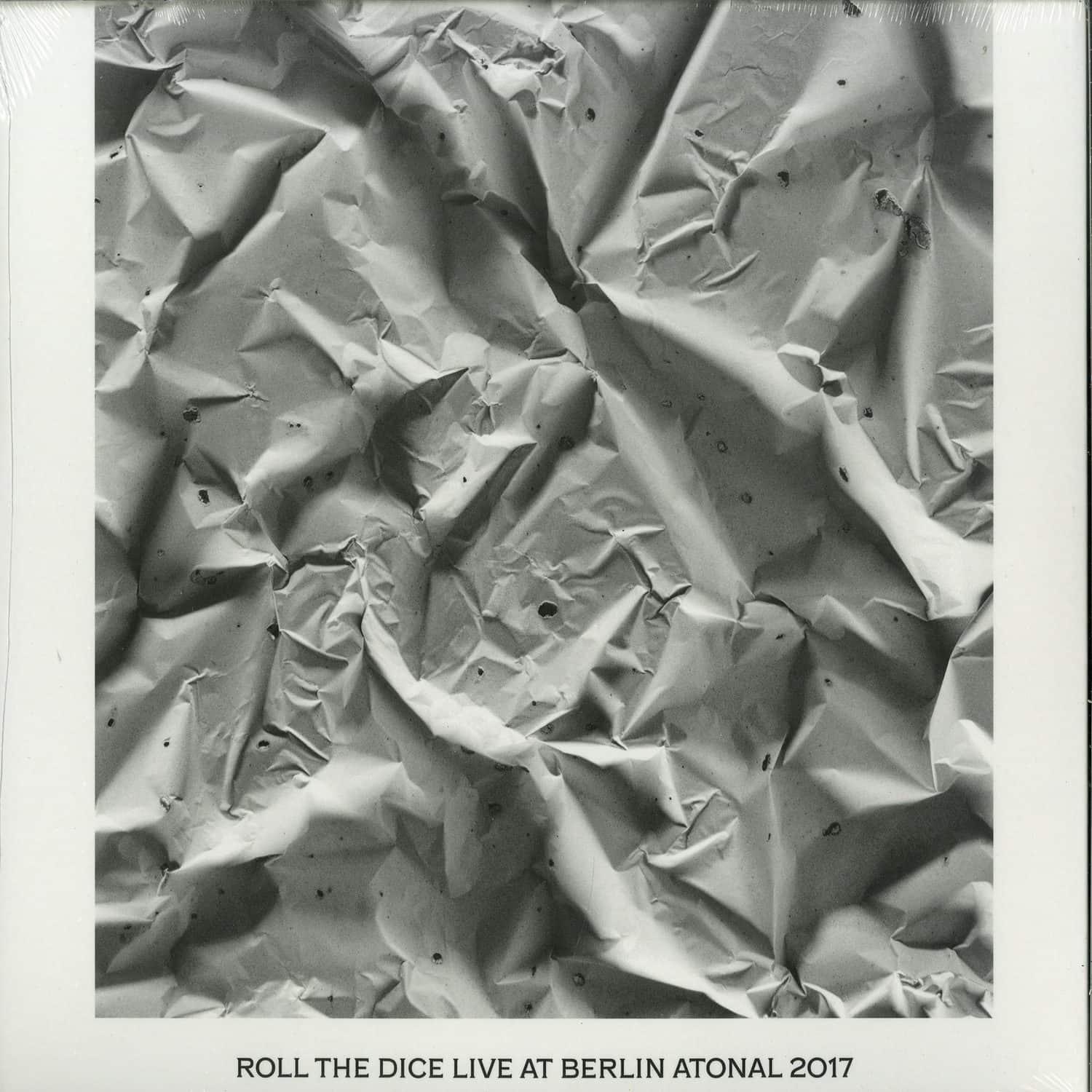 Roll The Dice - LIVE AT ATONAL BERLIN 2017