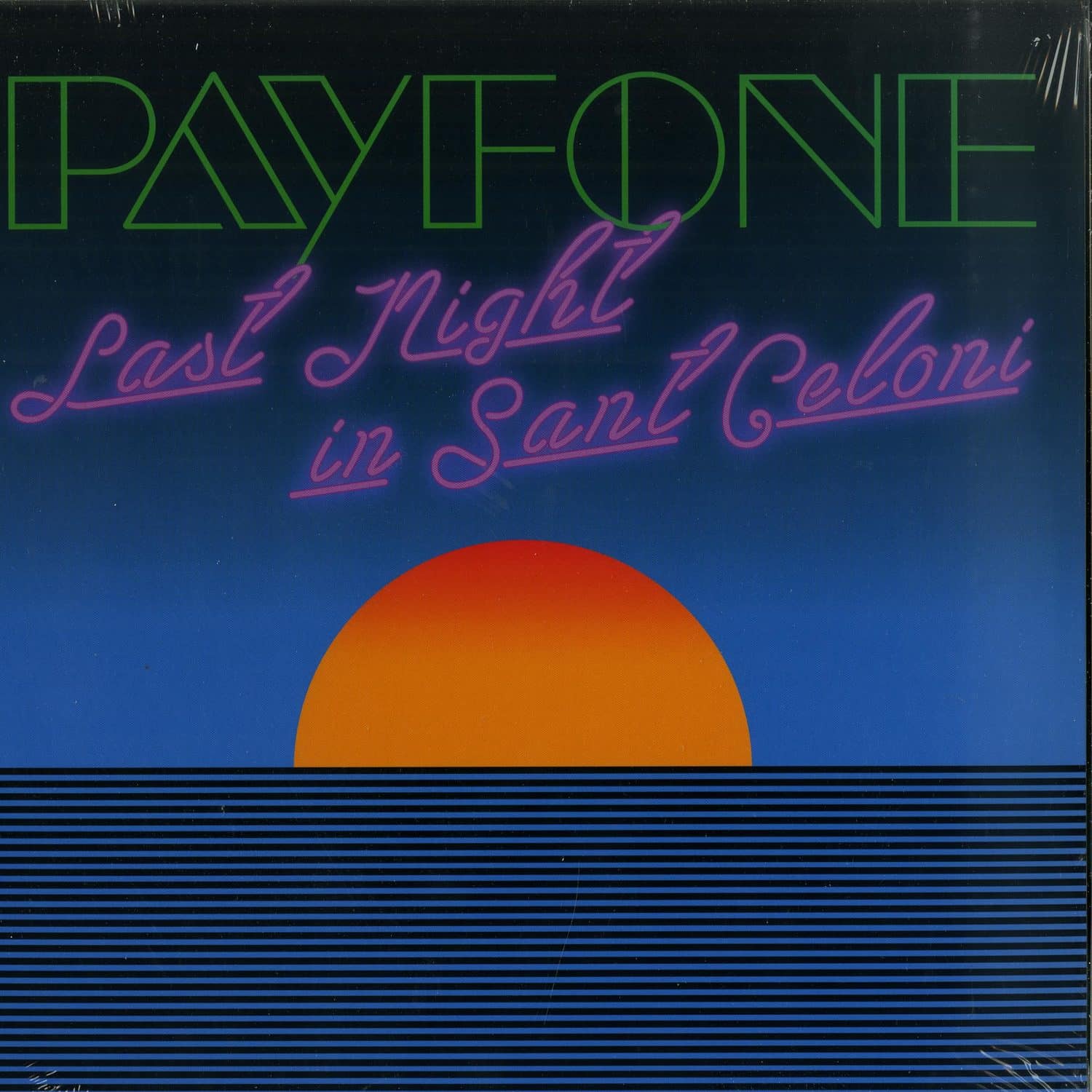 Payfone - LAST NIGHT IN SANT CELONI