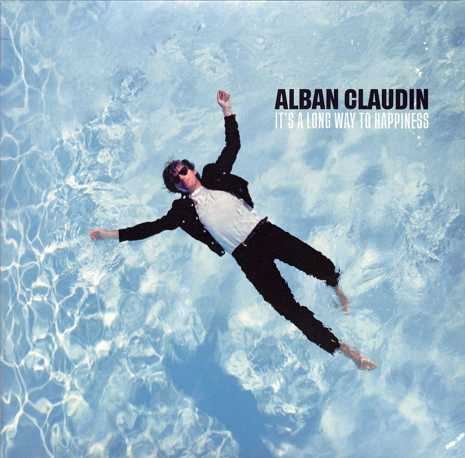 Alban Claudin - ITS A LONG WAY TO HAPPINESS 