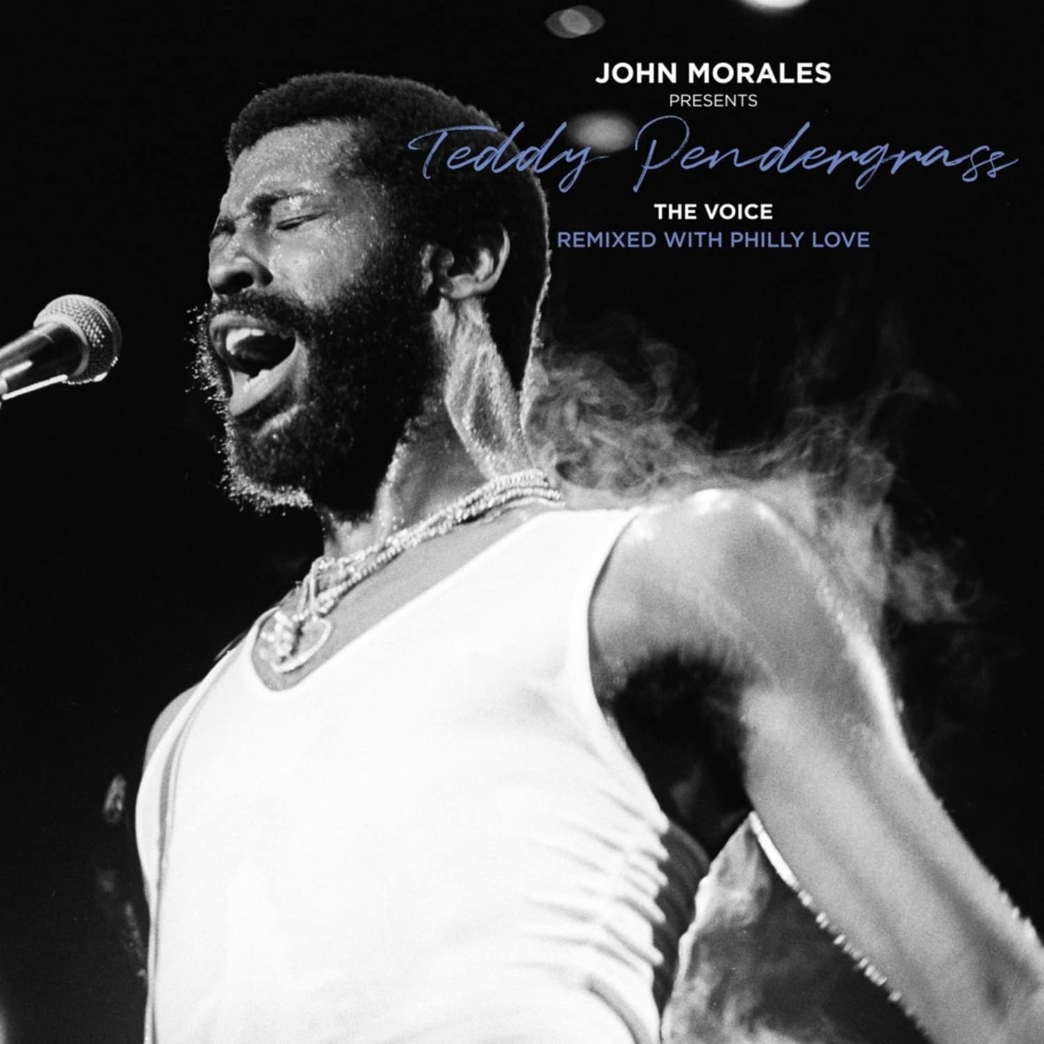 Teddy Pendergrass - JOHN MORALES PRESENTS TEDDY PENDERGRASS - THE VOICE REMIXED WITH PHILLY LOVE 
