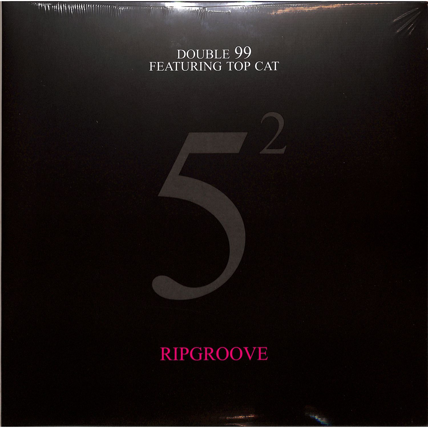 Double 99 Featuring Top Cat - RIPGROOVE 25TH ANNIVERSARY 