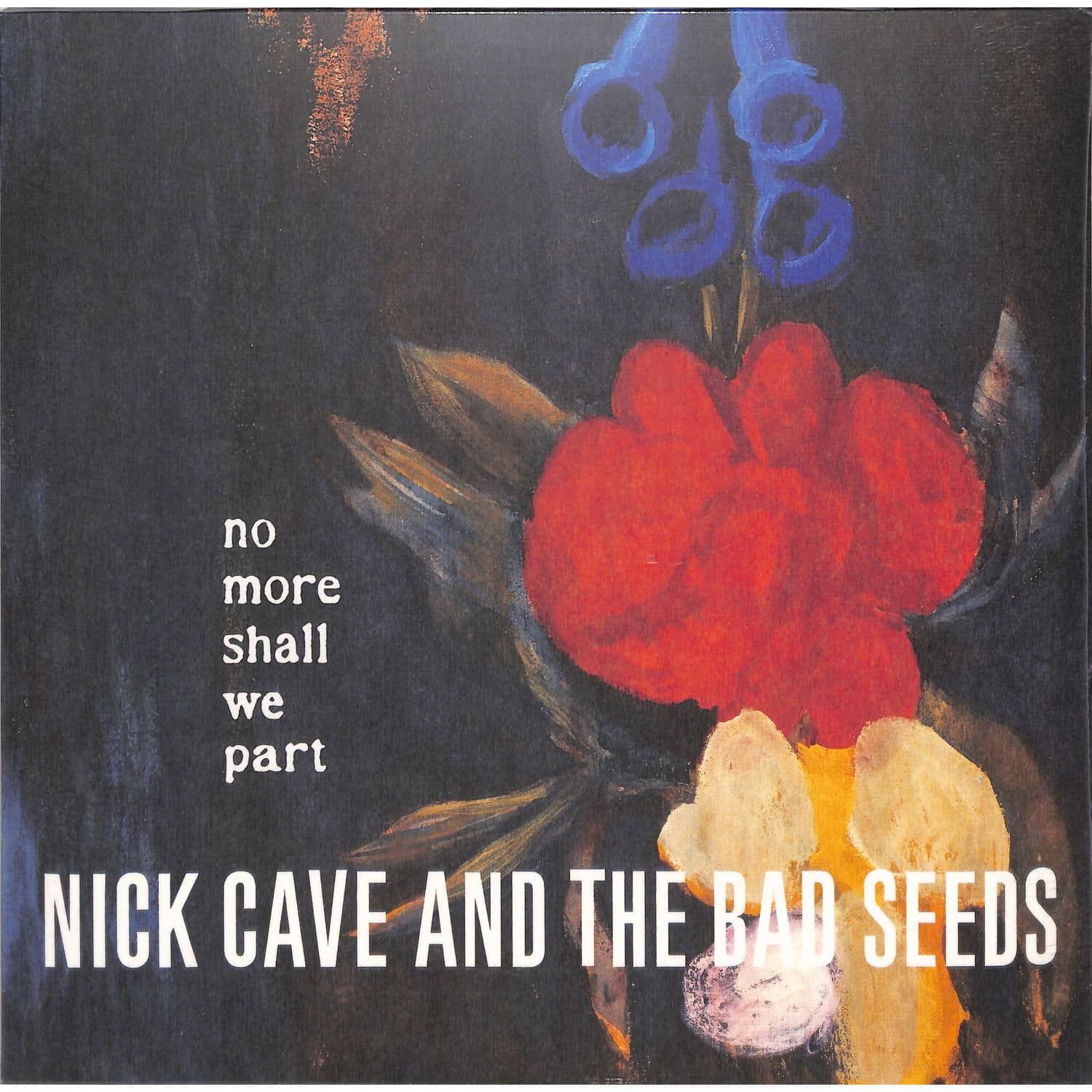 Nick Cave & The Bad Seeds - NO MORE SHALL WE PART. 