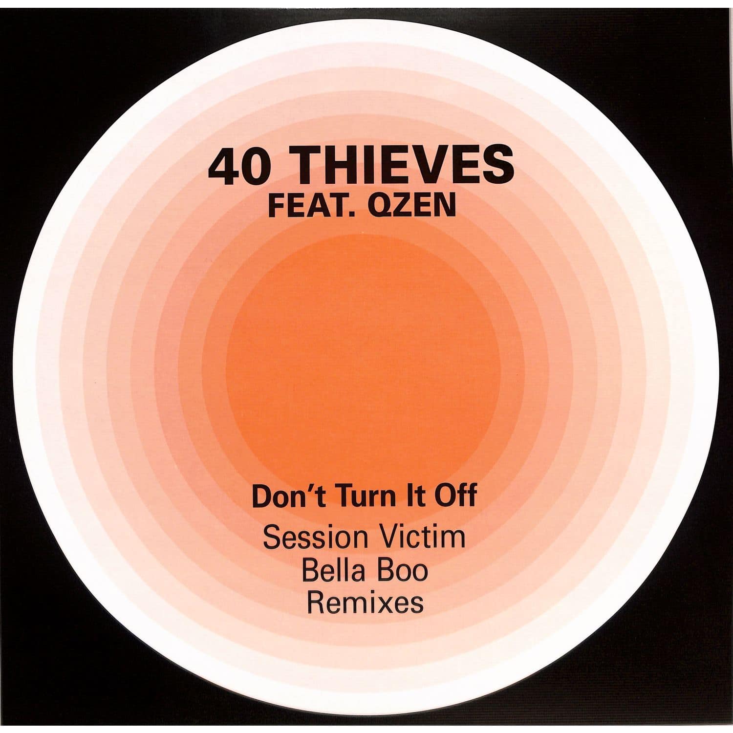 40 Thieves Feat Qzen - DONT TURN IT OFF