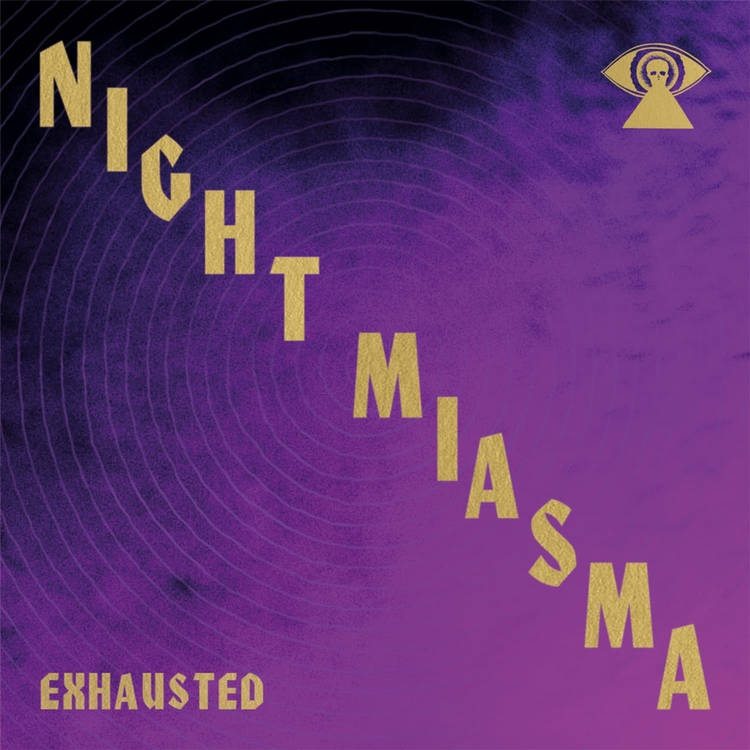 Night Miasma - EXHAUSTED 