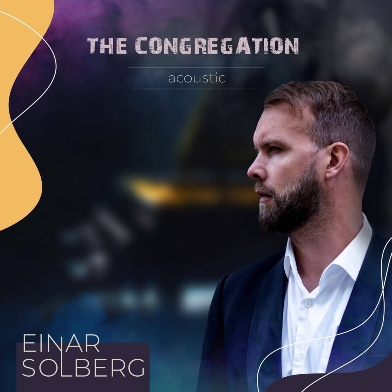 Einar Solberg - THE CONGREGATION ACOUSTIC 