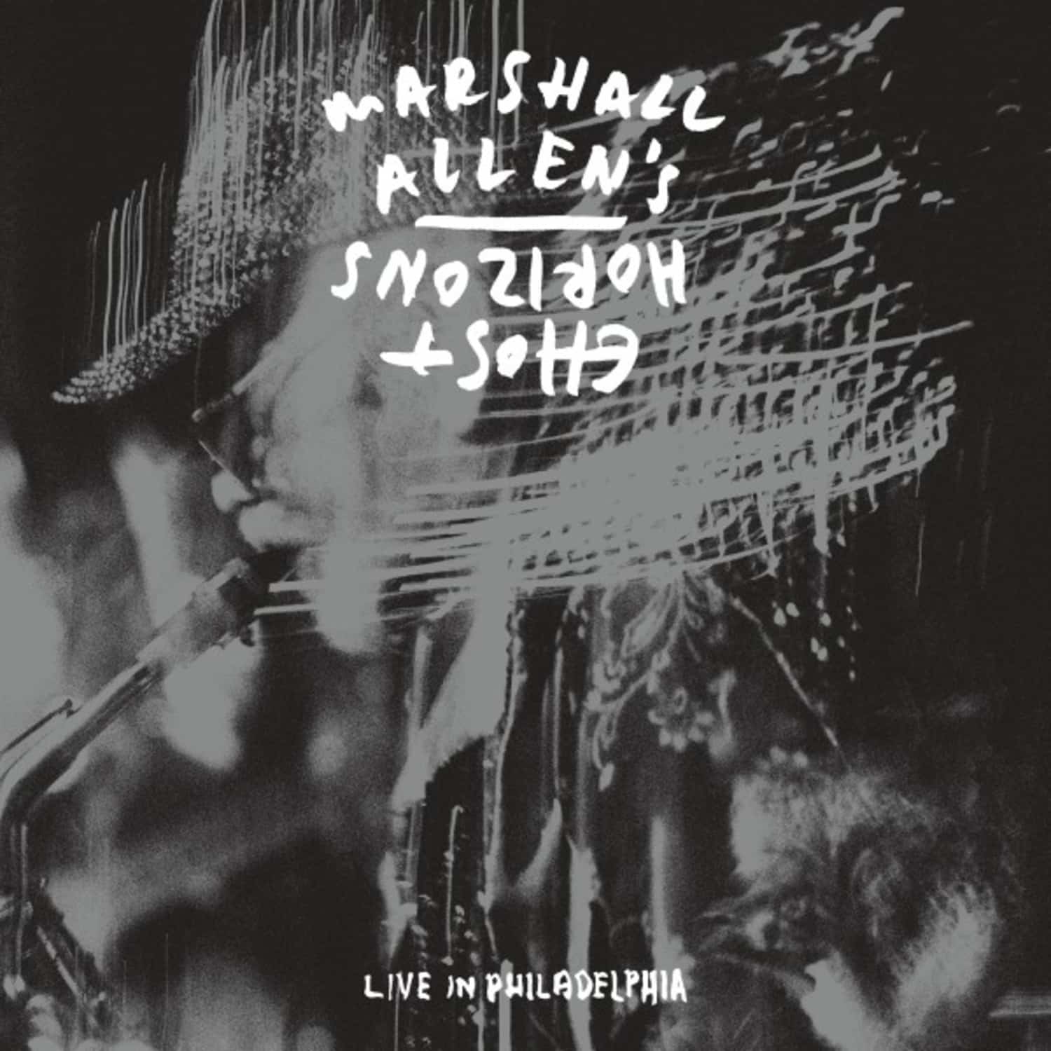 Marshall Allen s Ghost Horizons - LIVE IN PHILADELPHIA 