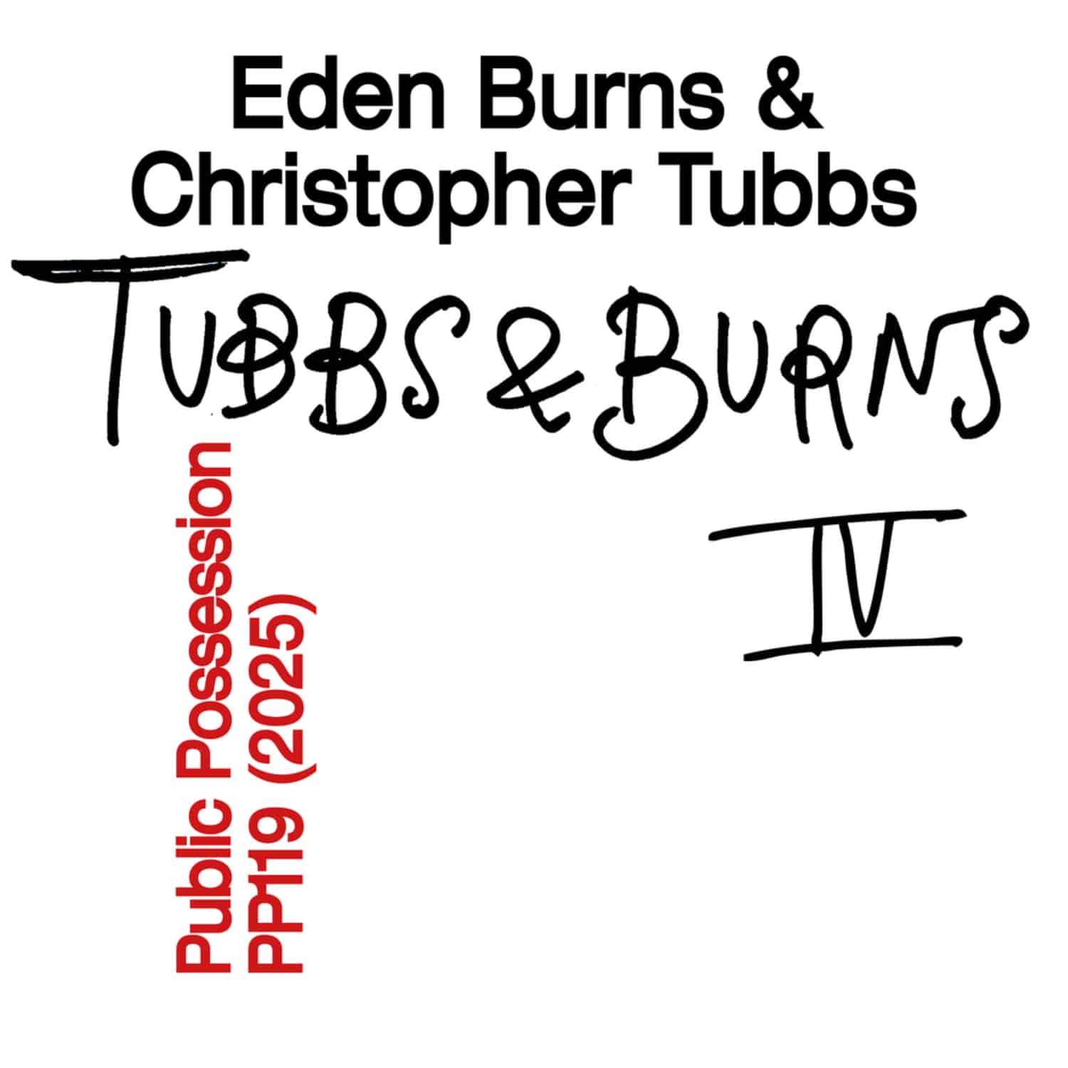Eden Burns & Christopher Tubbs - BURNS & TUBBS VOL. IV