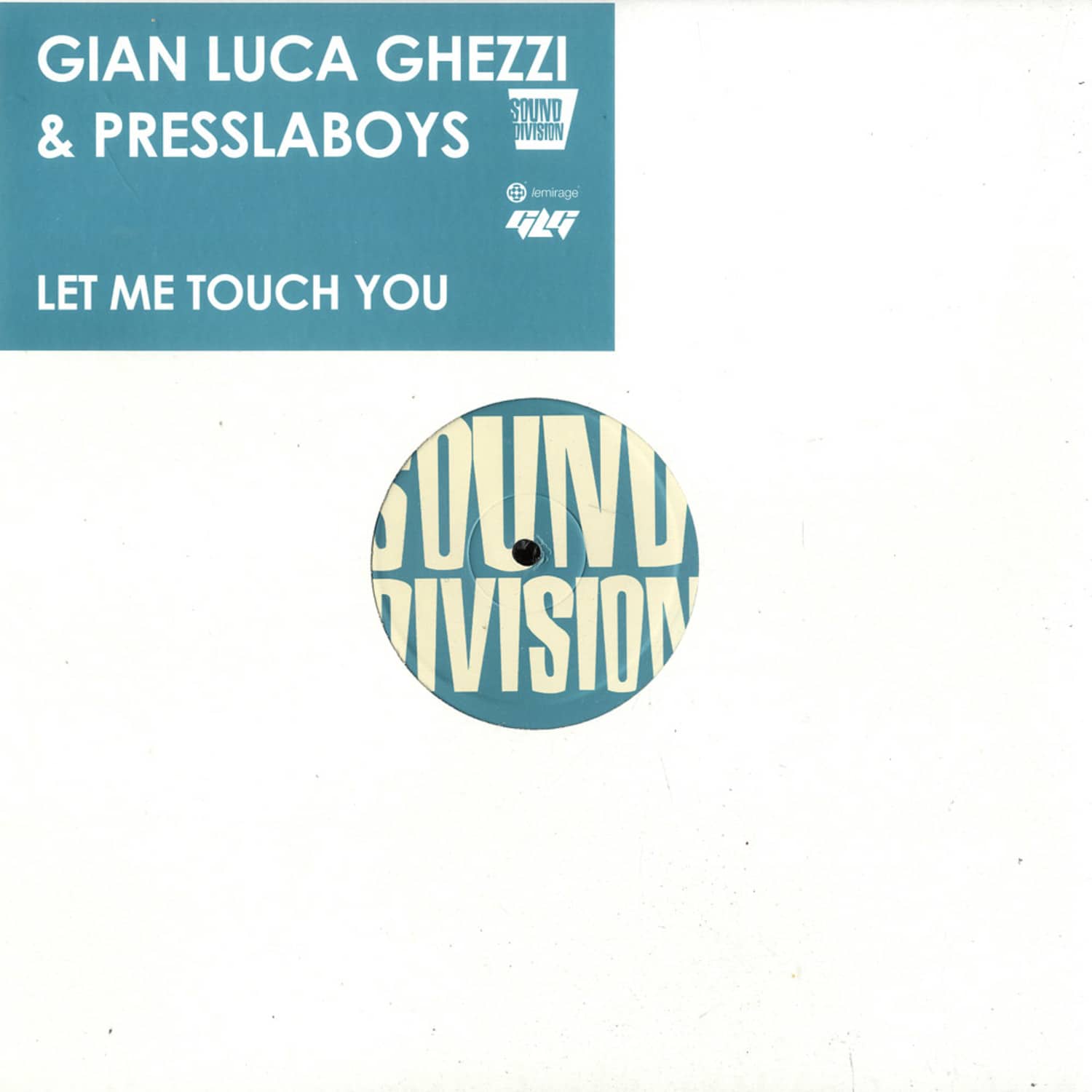 Gian Luca Ghezzi & Presslaboys - LET ME TOUCH YOU