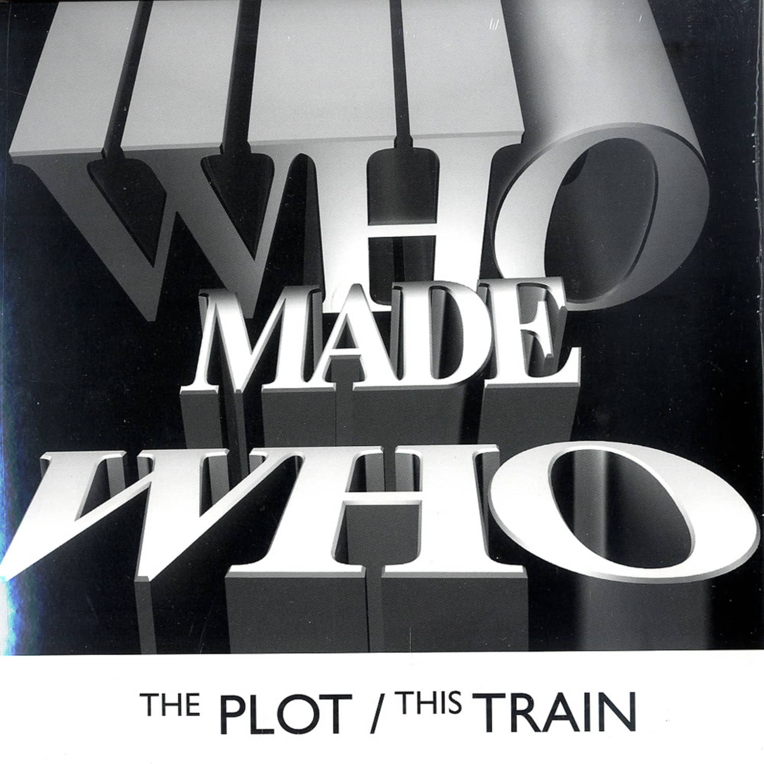 Who Made Who - THE PLOT / THIS TRAIN 