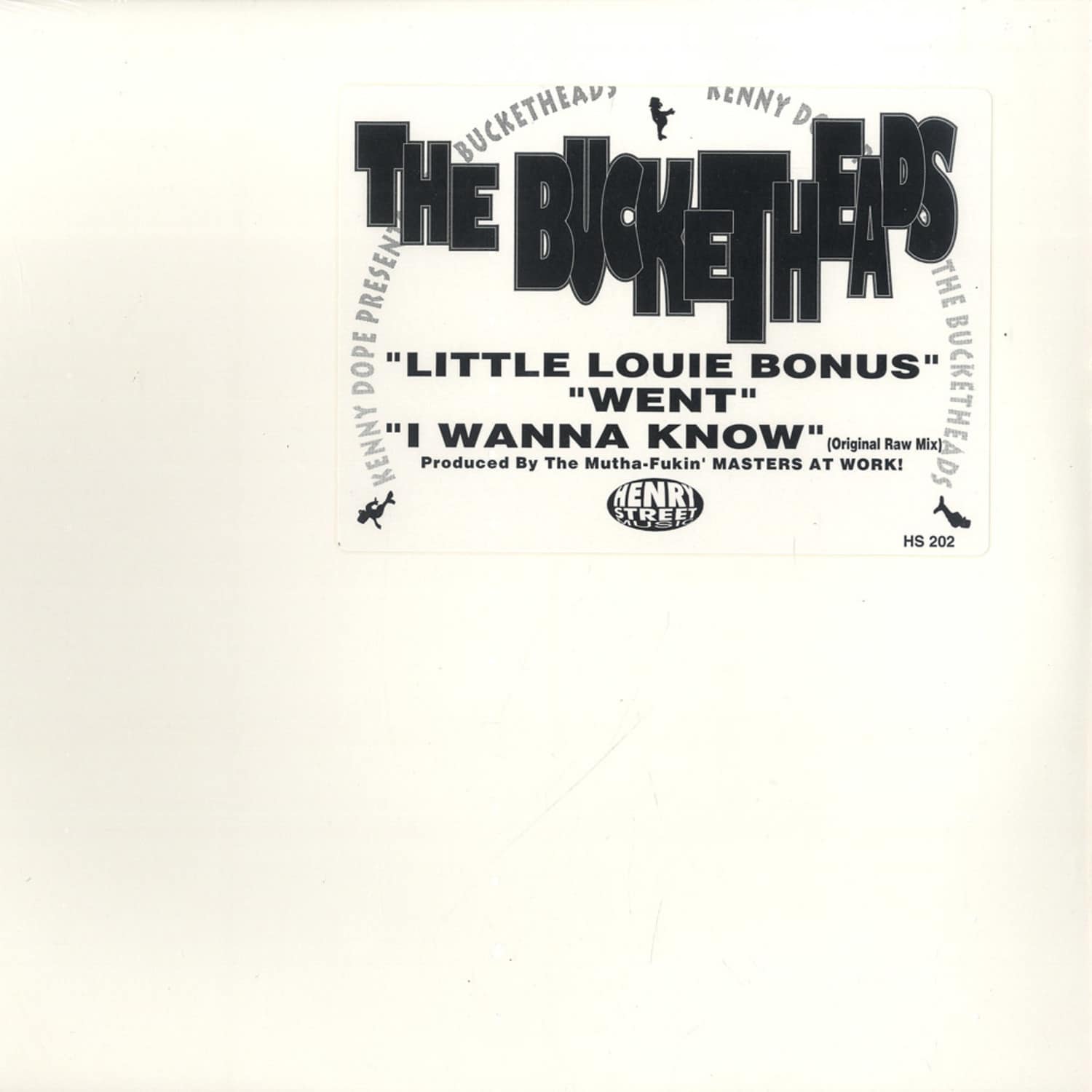 Bucketheads  - LIL LOUIS BONUS / WENT / I WA