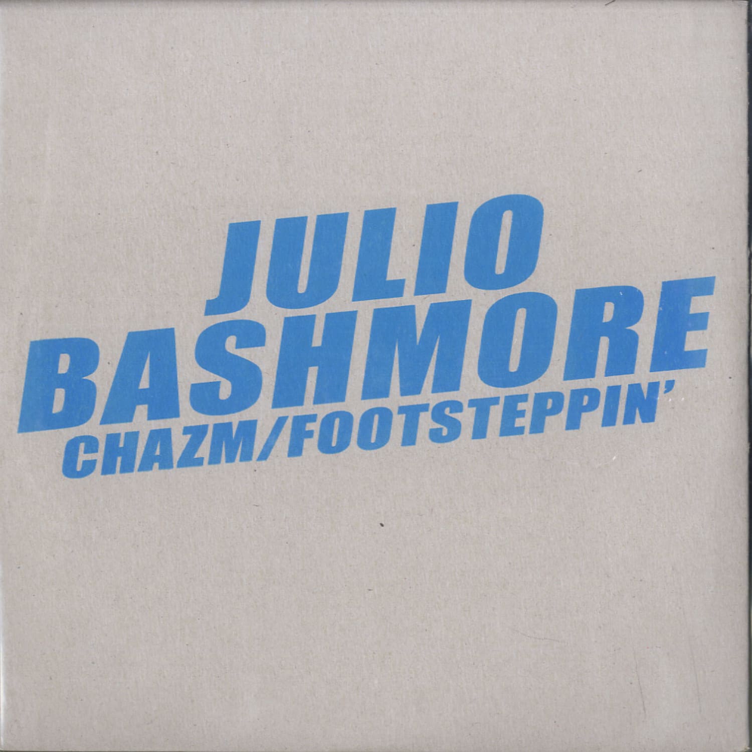 Julio Bashmore - CHAZM 