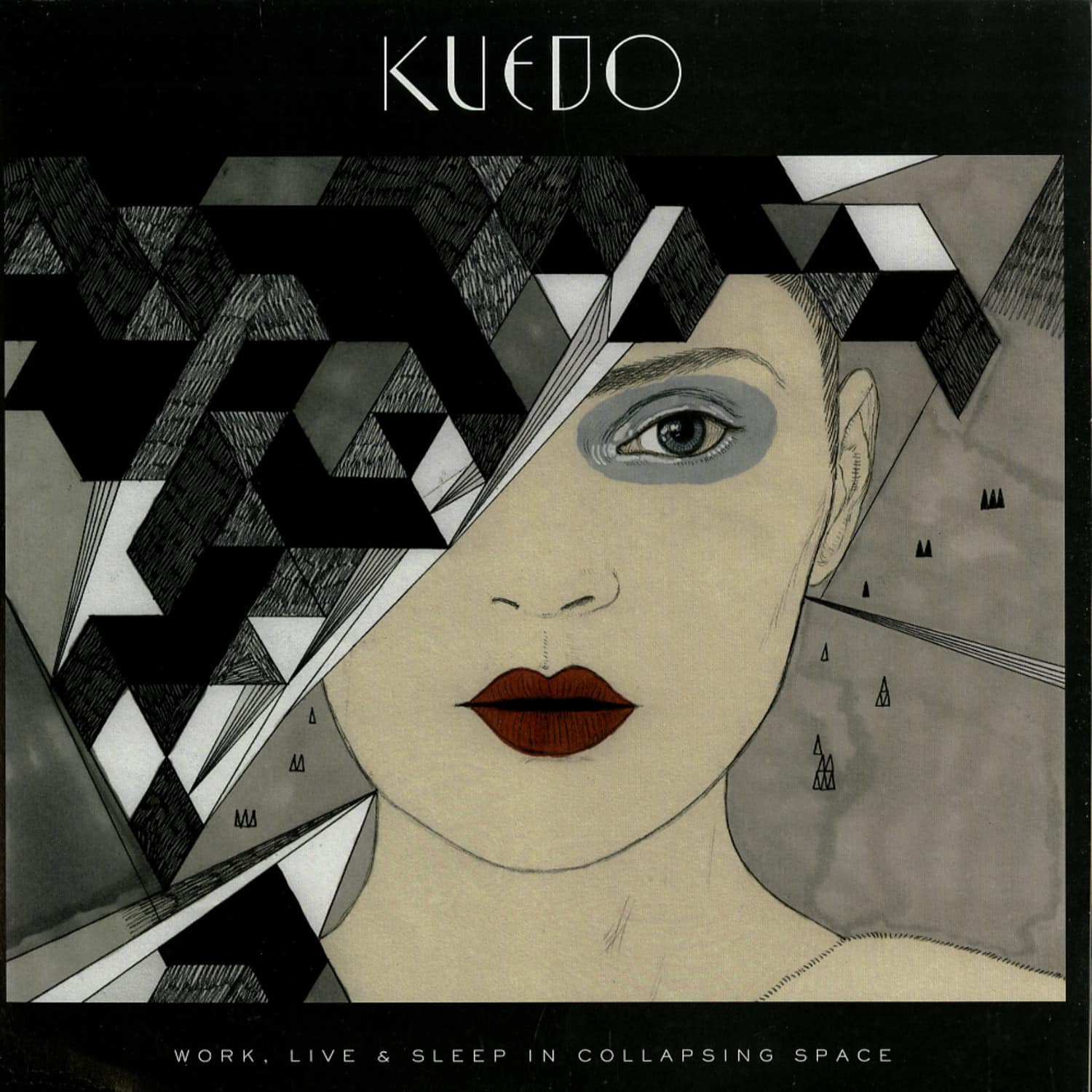 Kuedo - WORK, LIVE & SLEEP IN COLLAPSING SPACE