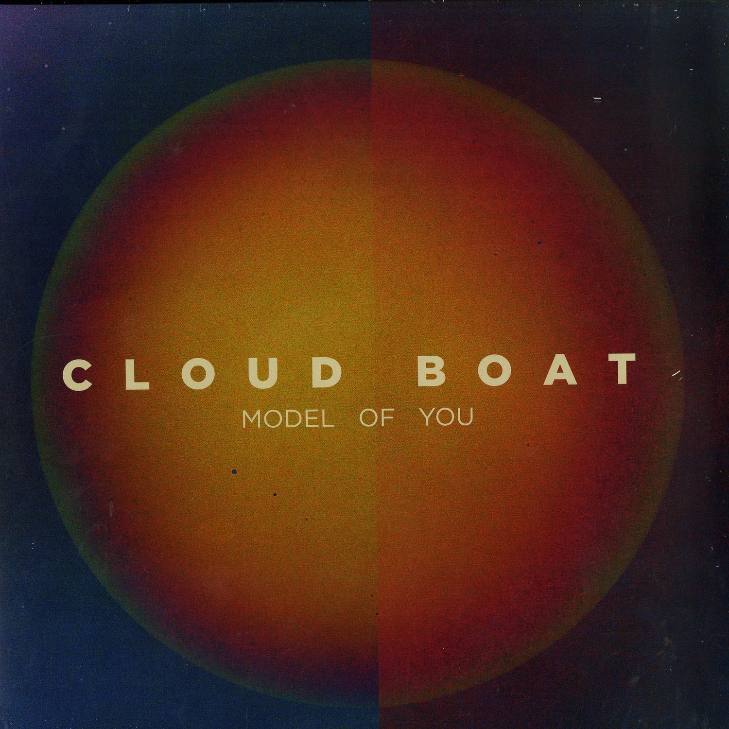 Cloud Boat - MODEL OF YOU 