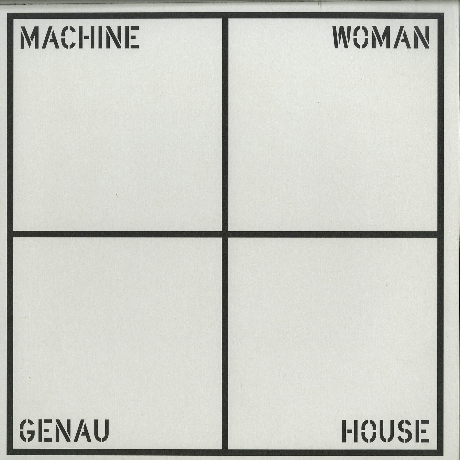 Machine Woman - GENAU HOUSE W/ KASSEM MOSSE RMX