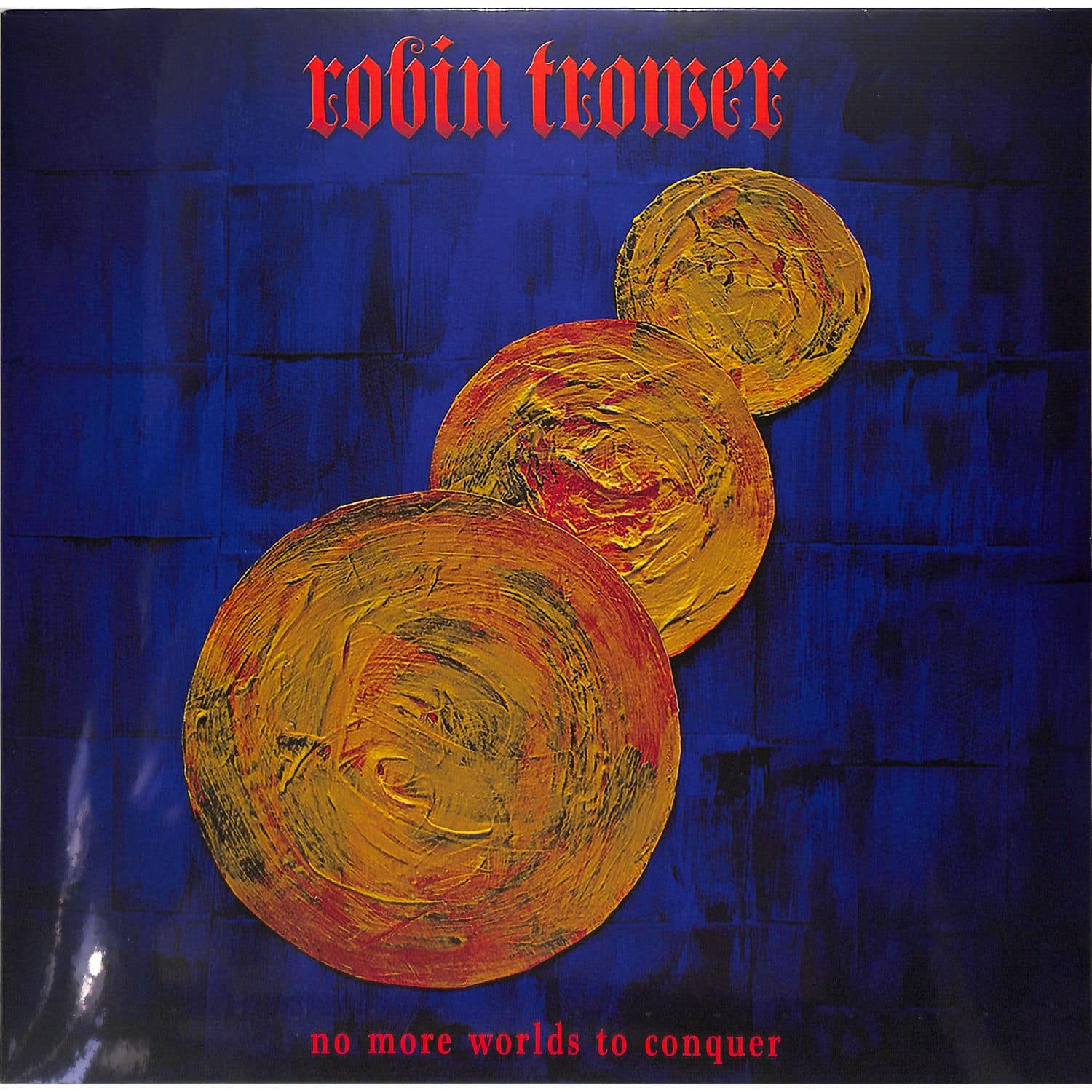 Robin Trower - NO MORE WORLDS TO CONQUER 