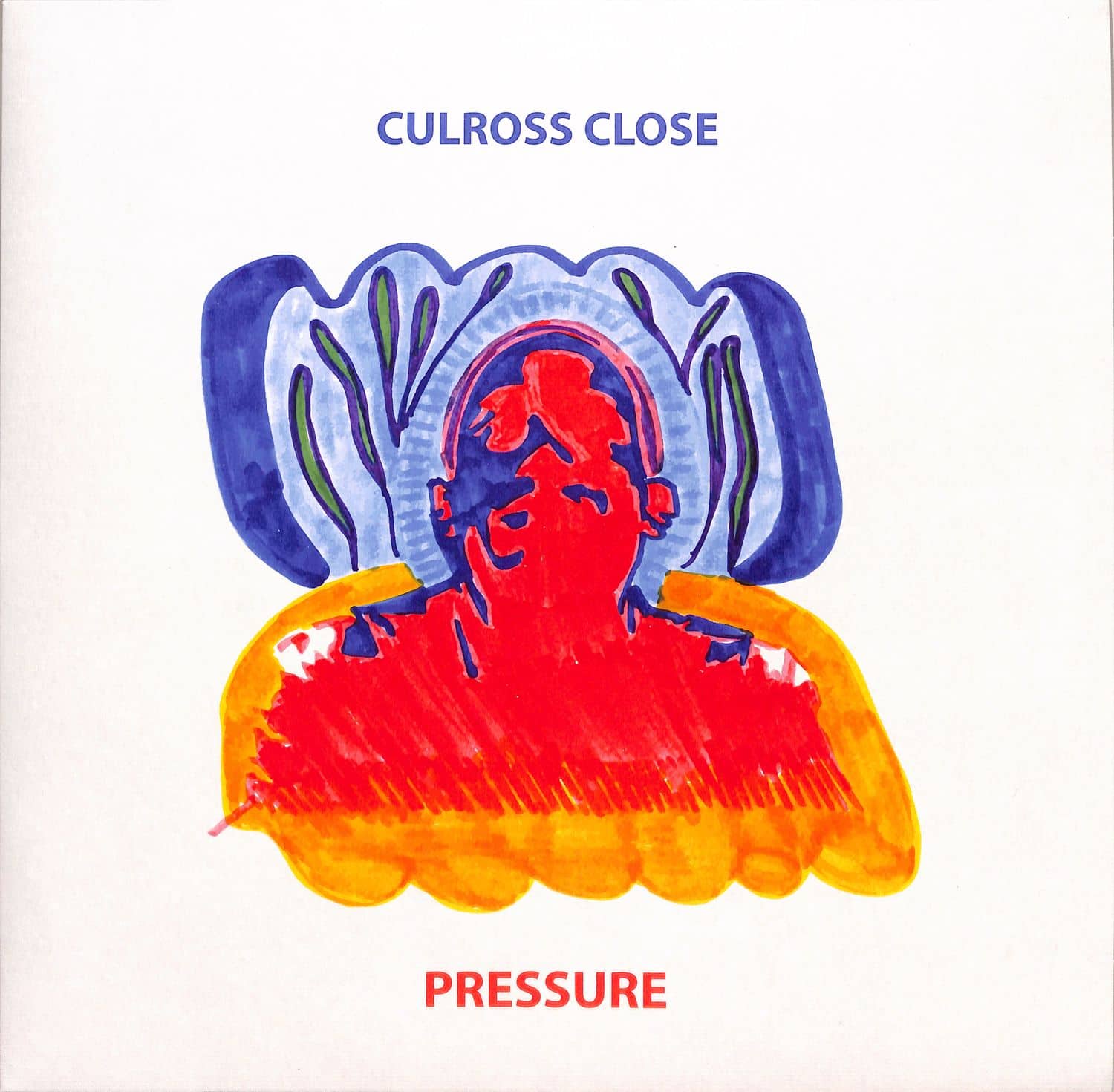Culross Close - PRESSURE 