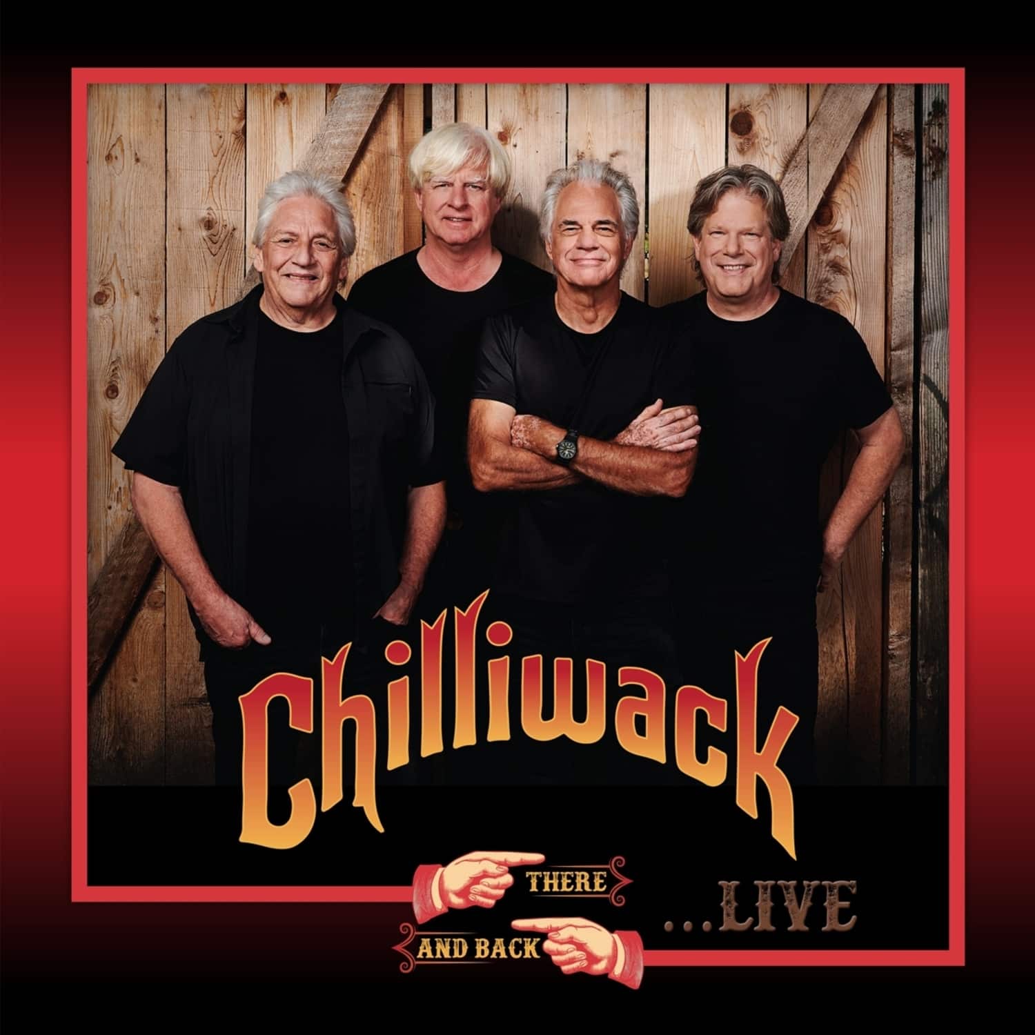 Chilliwack - THERE AND BACK LIVE! 