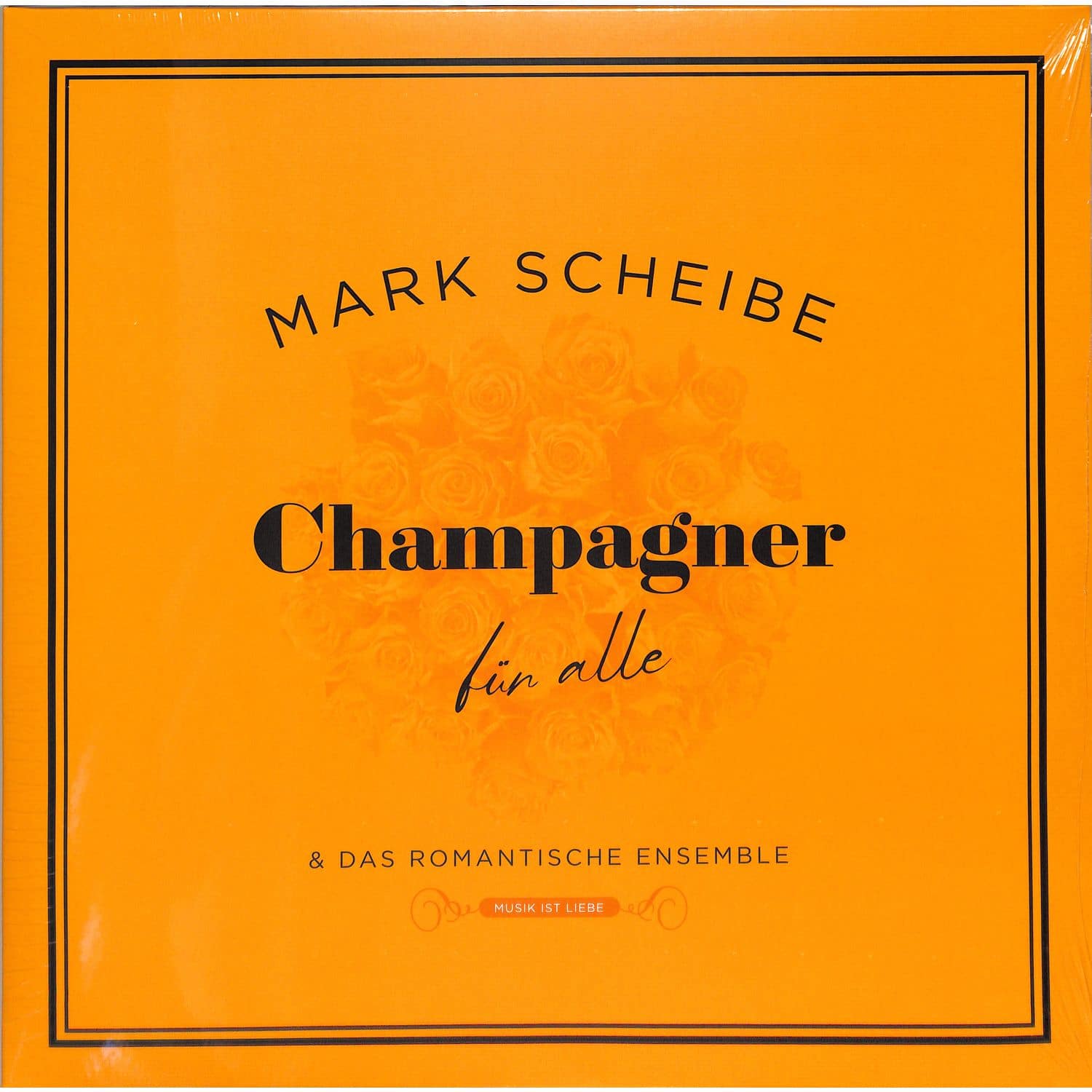 Mark Scheibe - CHAMPAGNER FR ALLE 