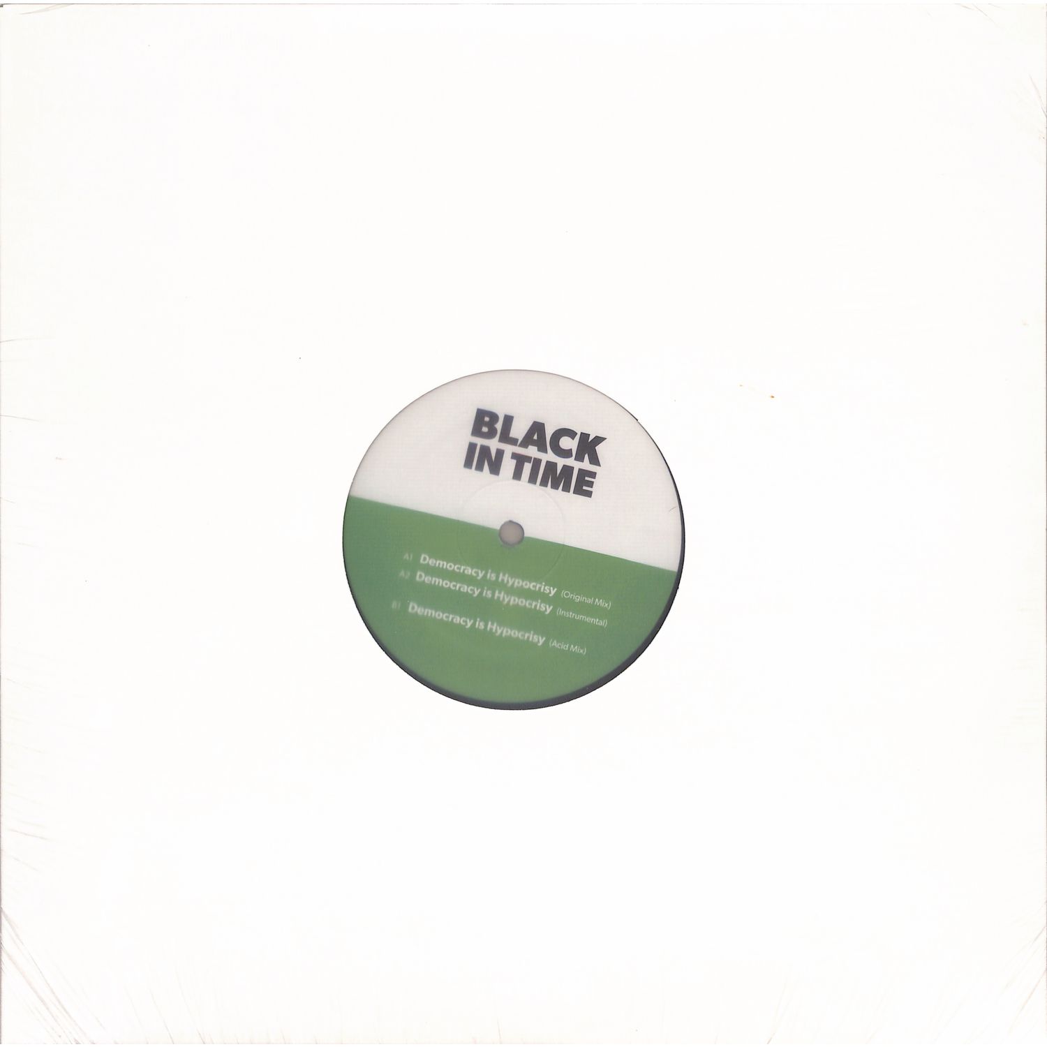 Black In Time  - DEMOCRACY IS HYPOCRISY