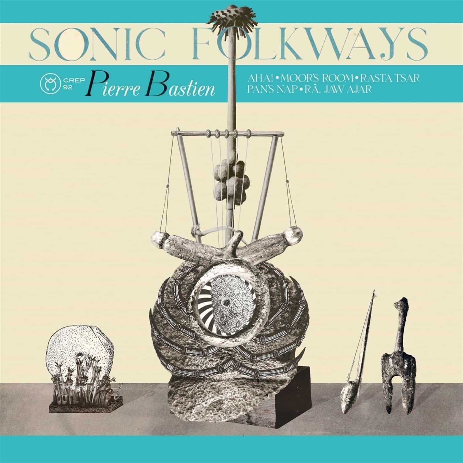 Pierre Bastien - SONIC FOLKWAYS