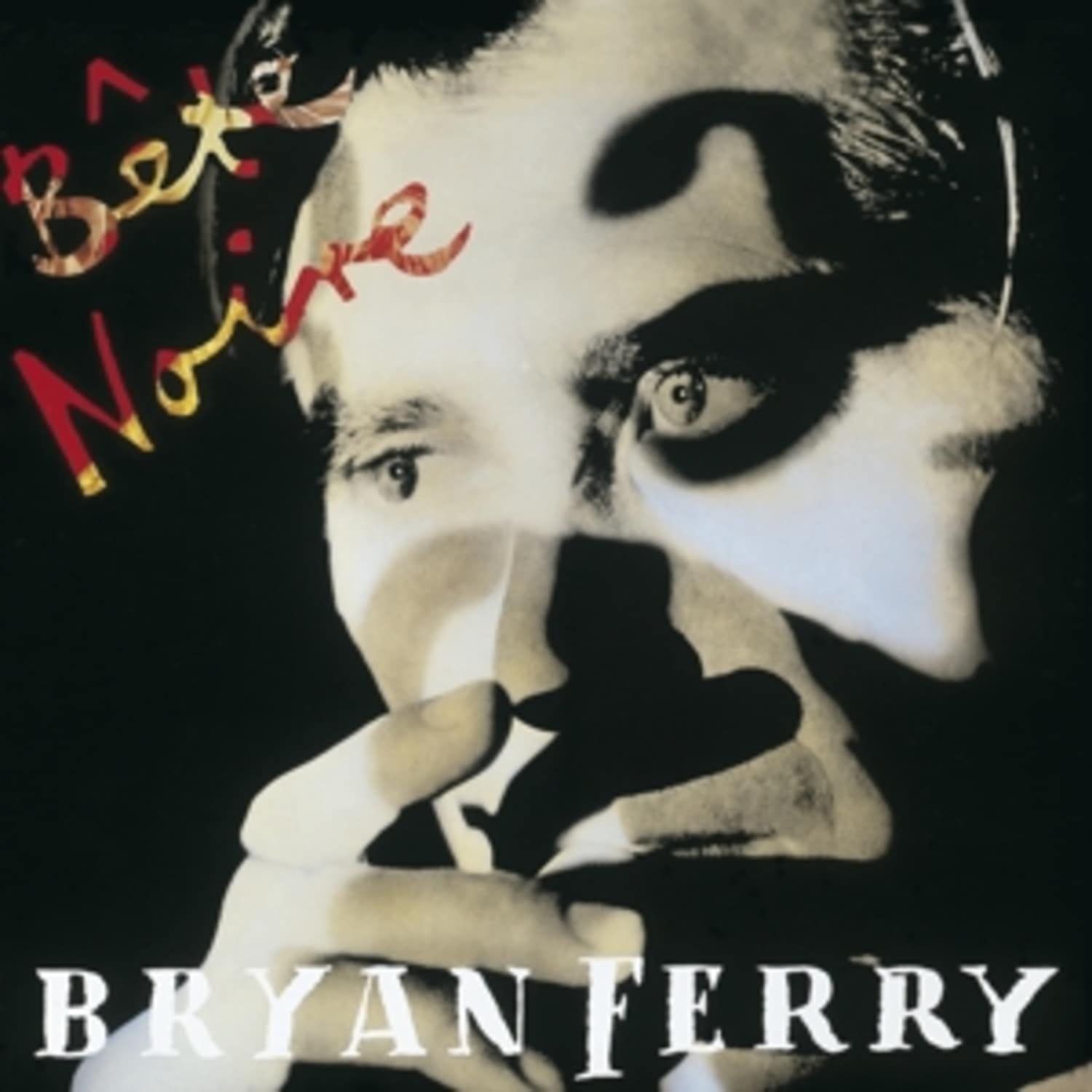  Bryan Ferry - BETE NOIRE 