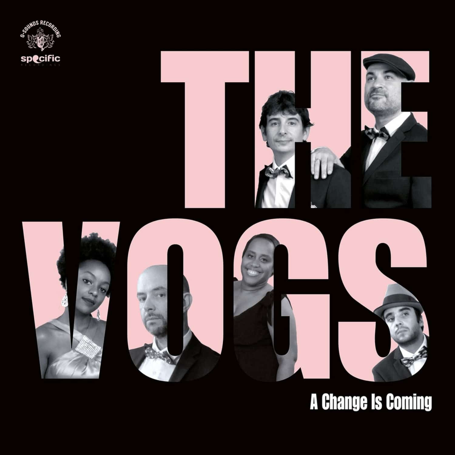  The Vogs - A CHANGE IS COMING 