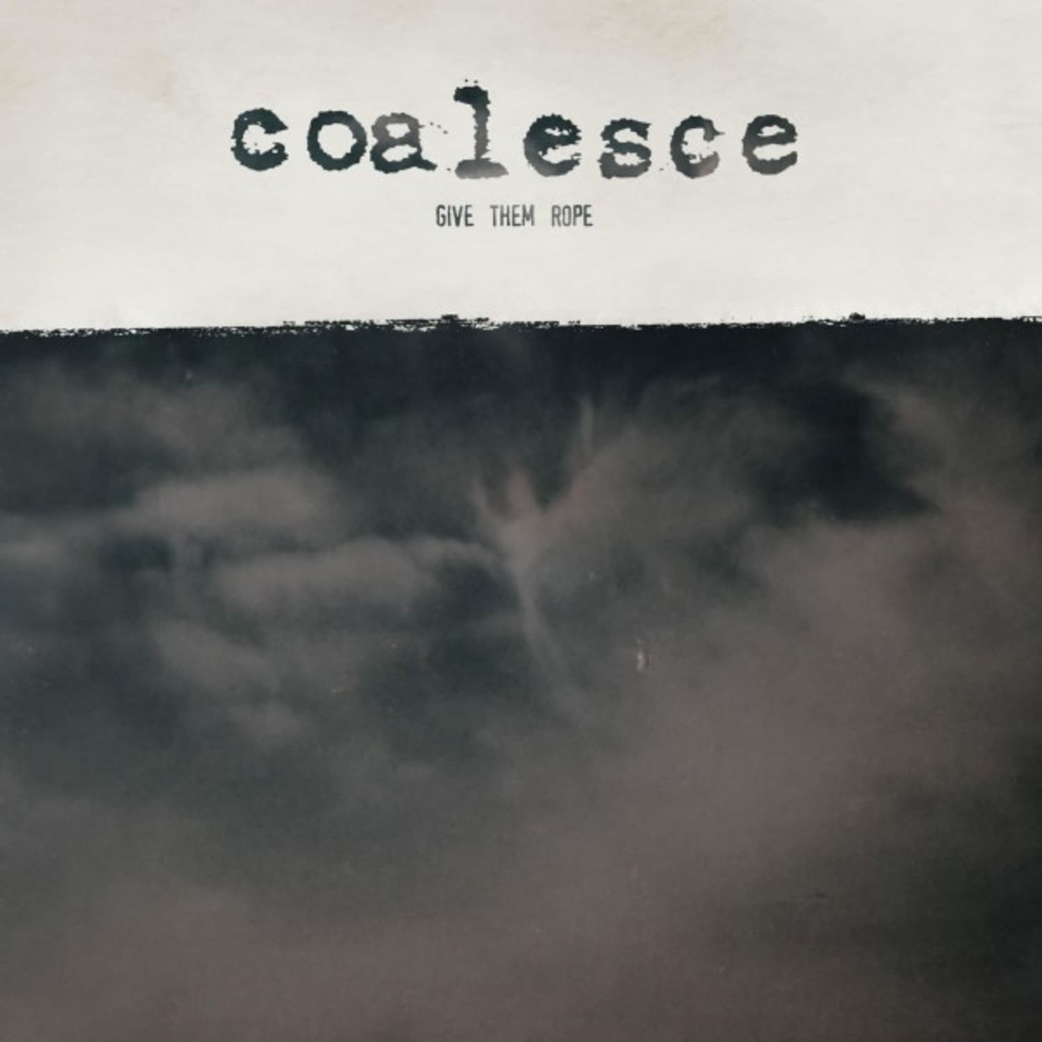 Coalesce - GIVE THEM ROPE - REISSUE CUSTOM GALAXY MERGE EDITI 