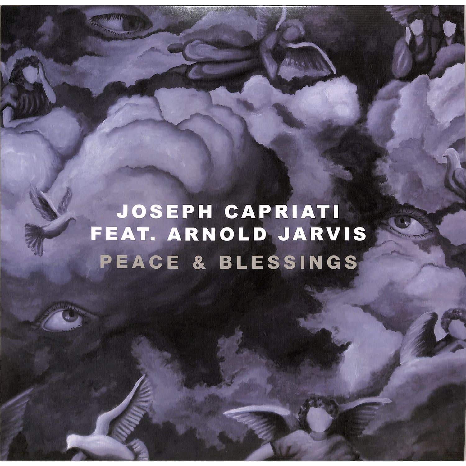 Joseph Capriati Ft Arnold Jarvis - PEACE & BLESSINGS