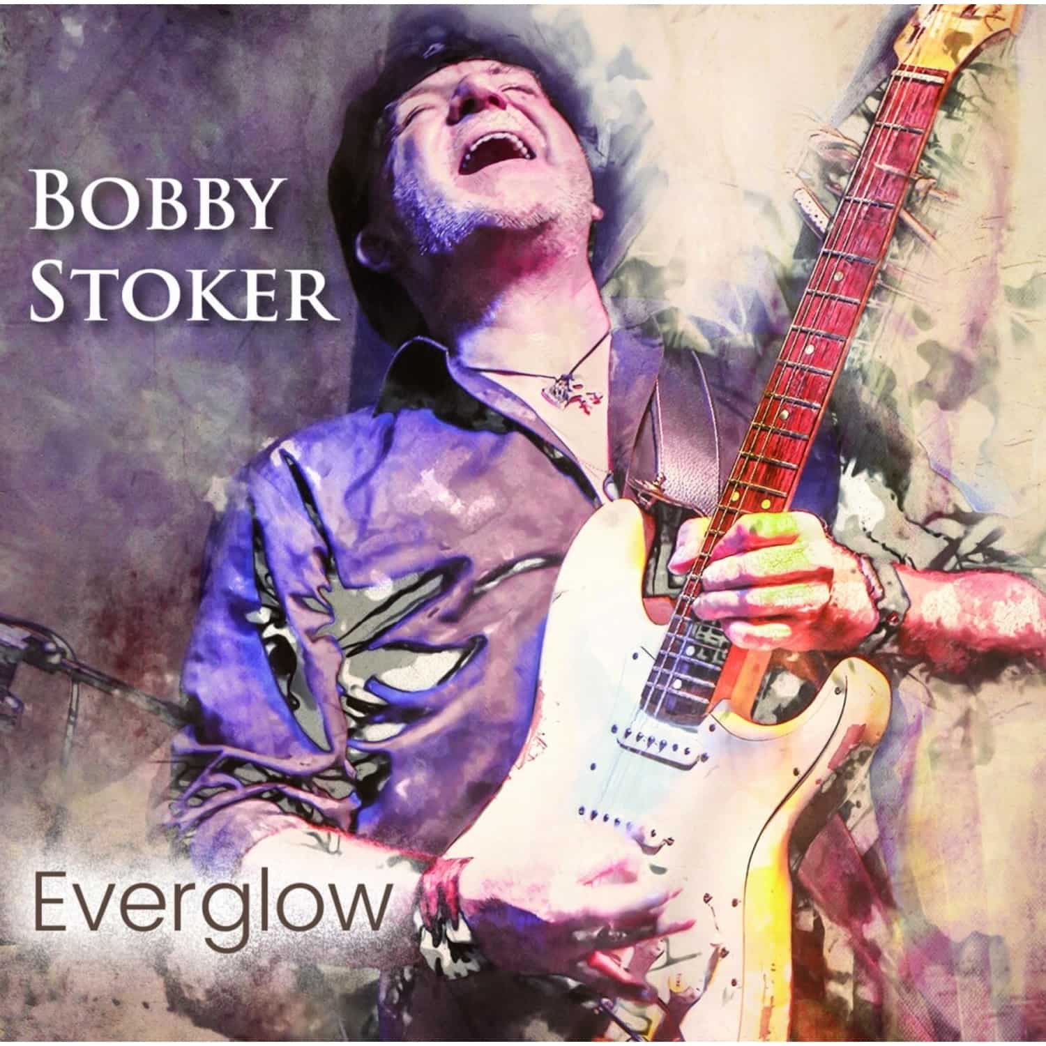 Bobby Stoker - EVERGLOW 