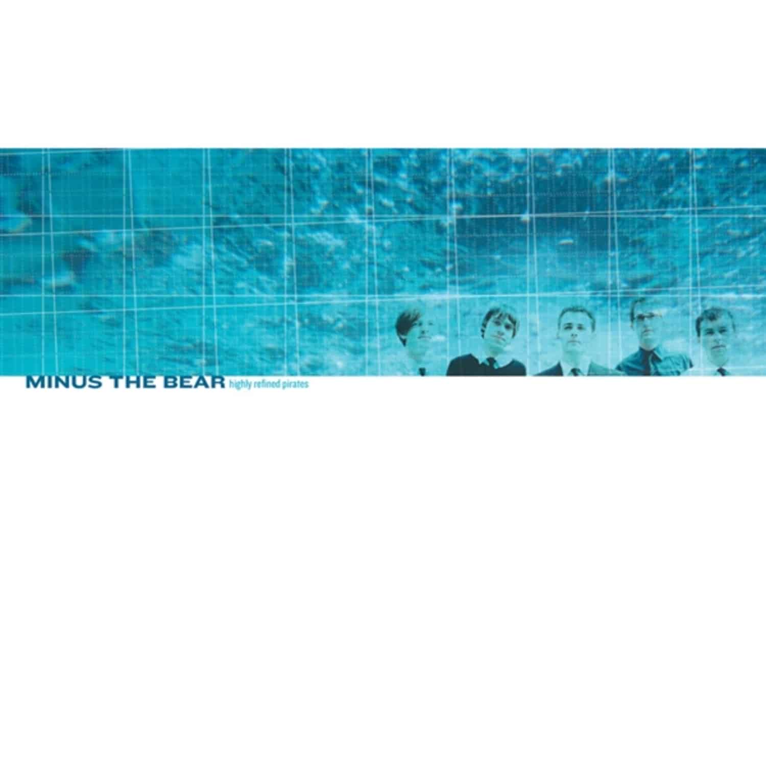 Minus The Bear - HIGHLY REFINED PIRATES 