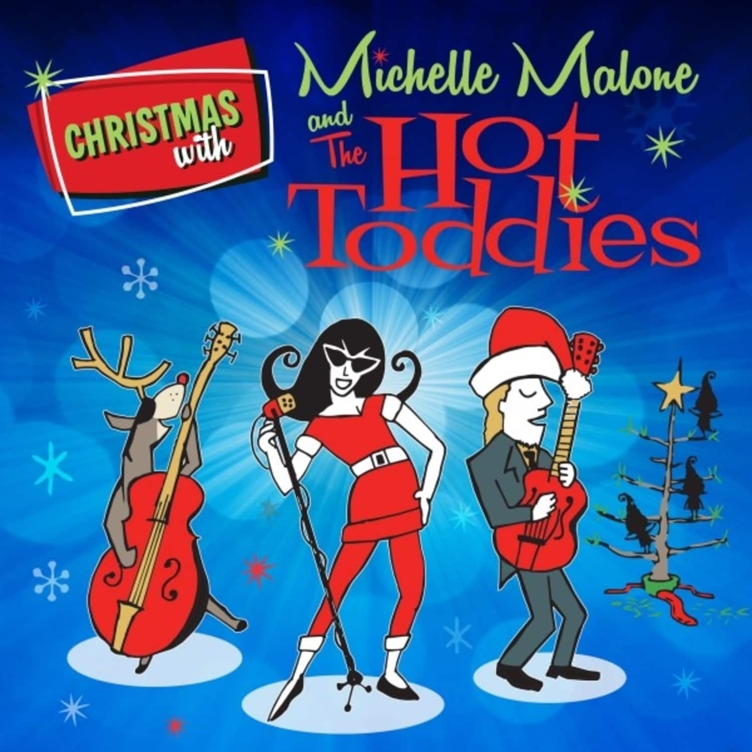 Michelle Malone - CHRISTMAS WITH MICHELLE MALONE AND THE HOT TODDIES 