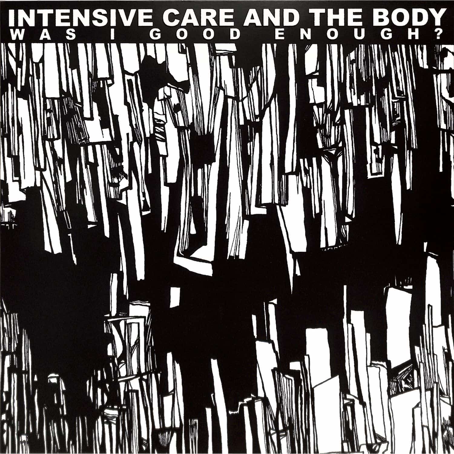 Intensive Care - WAS I GOOD ENOUGH? 