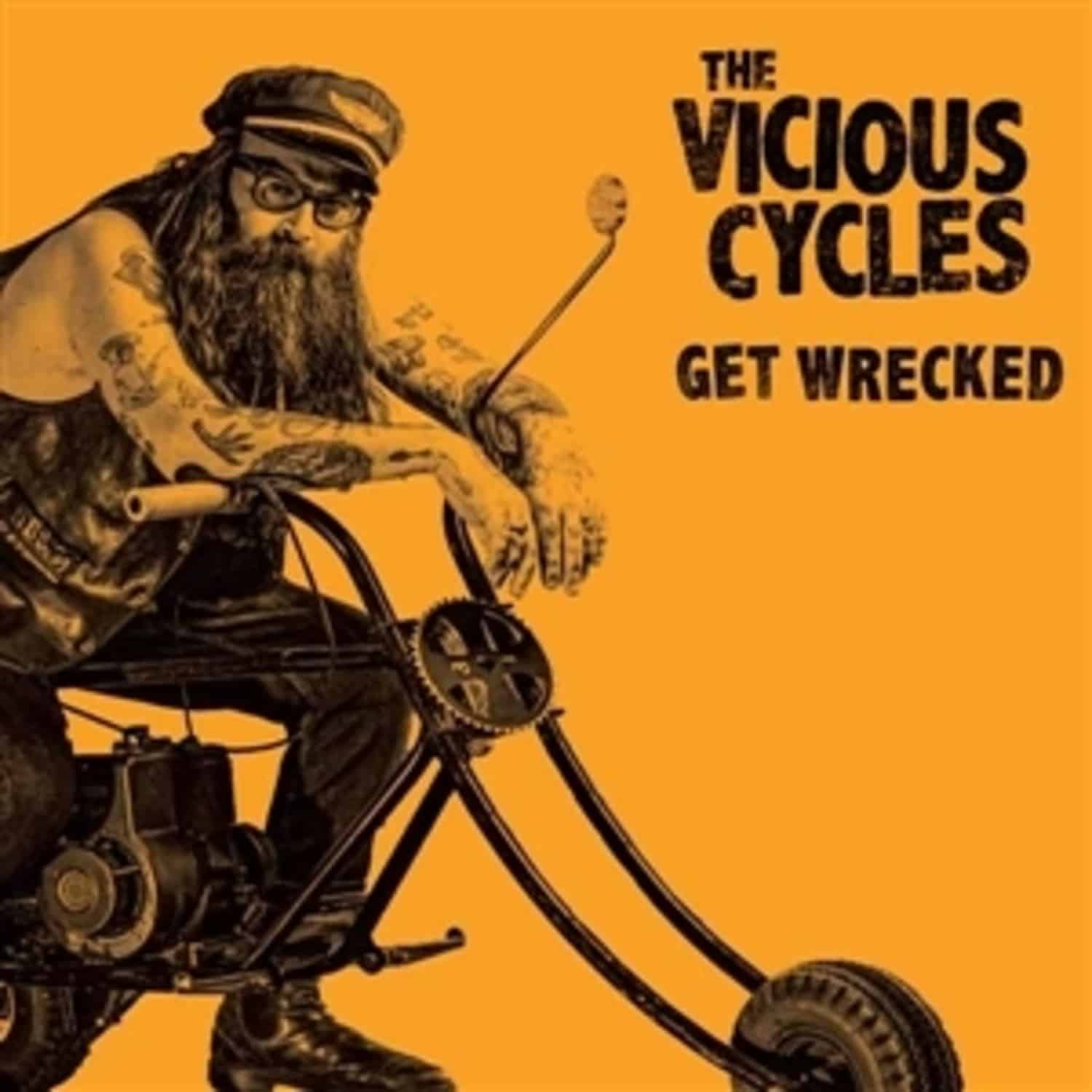 The Vicious Cycles - GET WRECKED 
