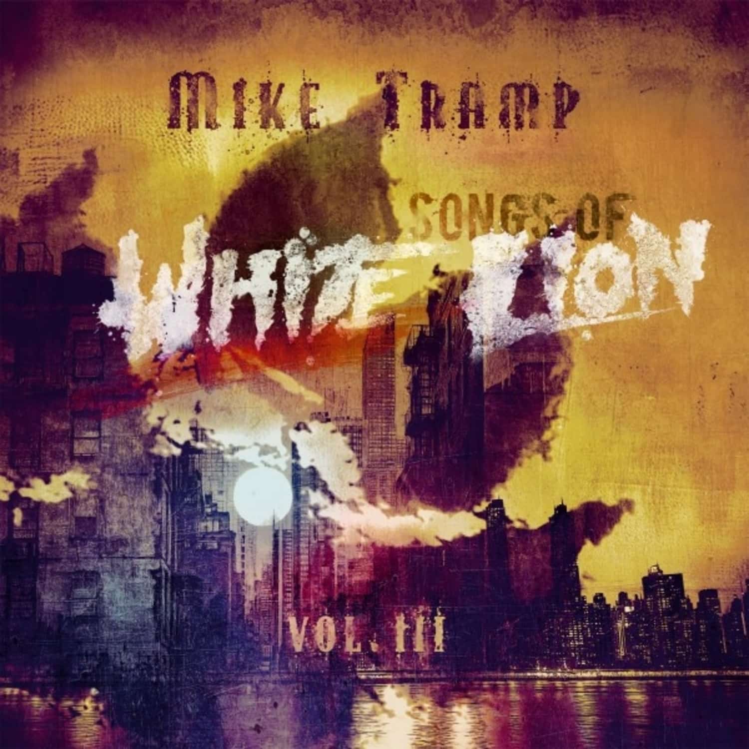 Mike Tramp - SONGS OF WHITE LION VOL. III 