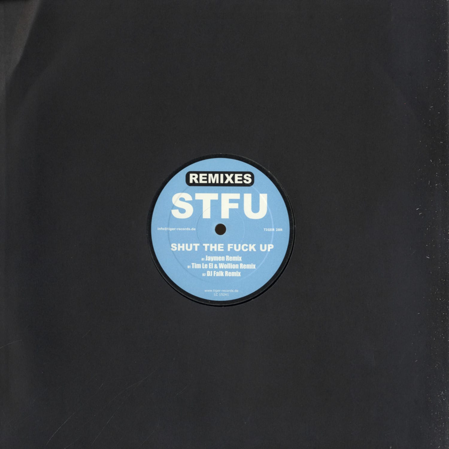 STFU - SHUT THE FUCK UP REMIXES