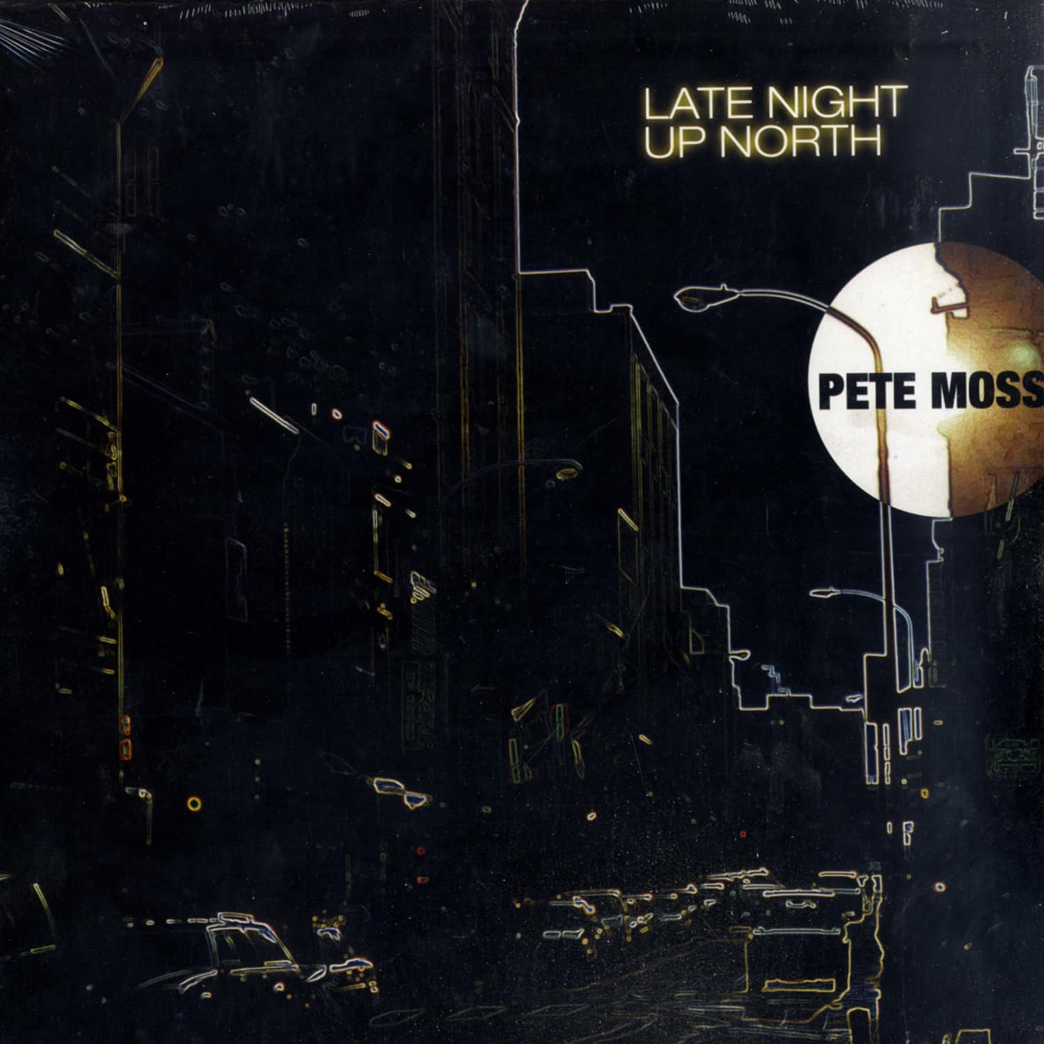 Pete Moss - LATE NIGHT UP NORTH