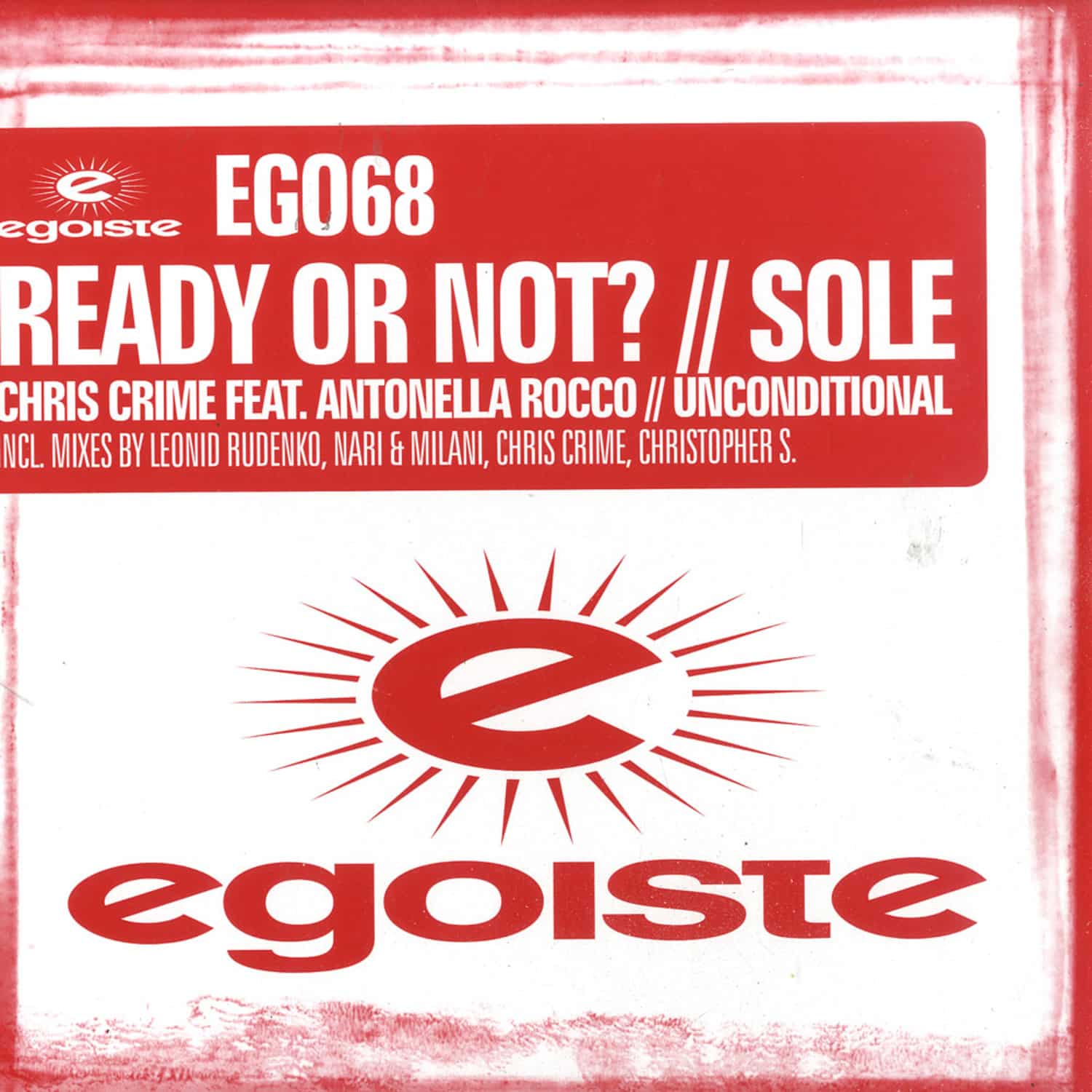 Chris Crime feat. Antonella / Unconditional - READY OR NOT / SOLE