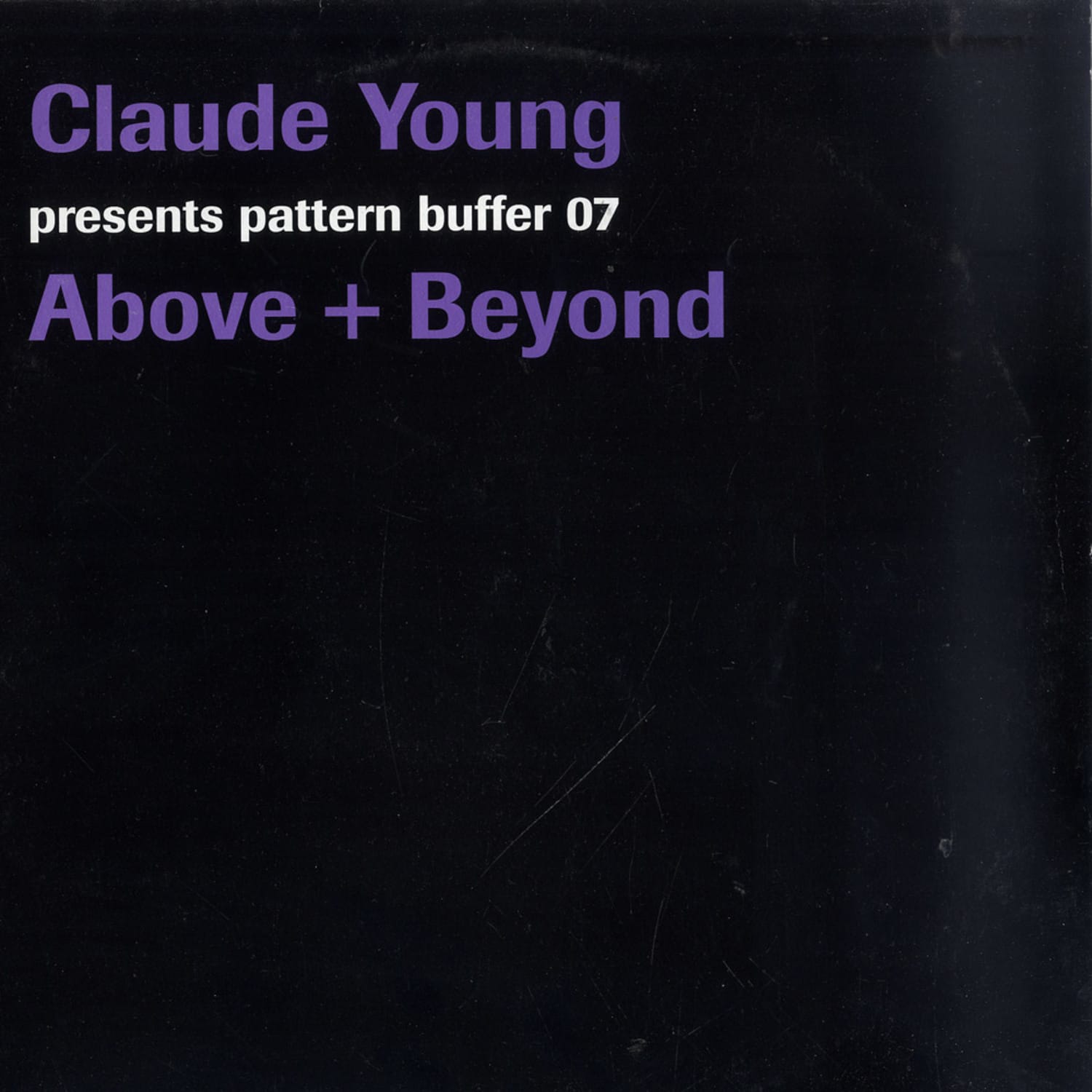Claude Young presents Pattern Buffer 07 - Above + Beyond