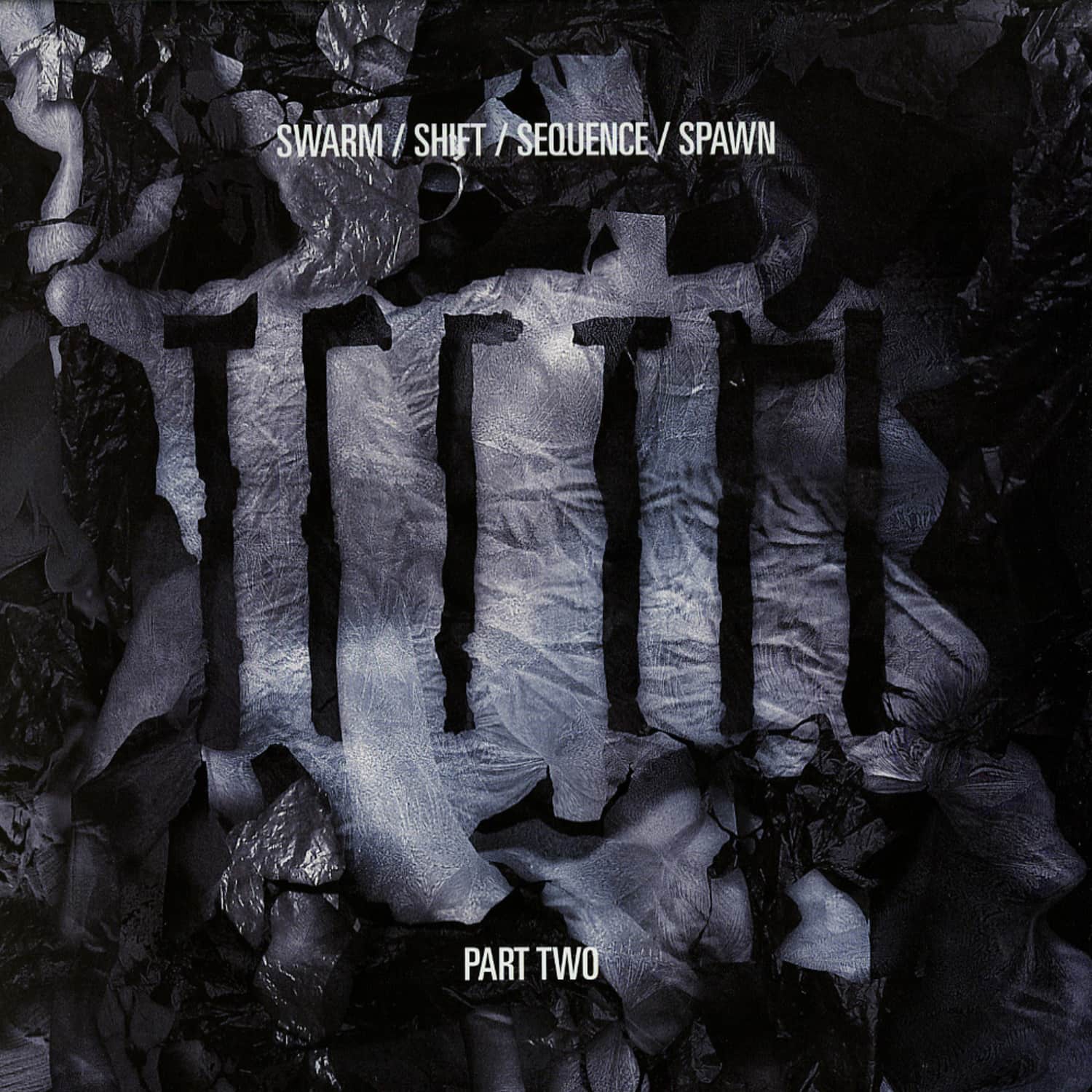 Teeth - SWARM / SHIFT EP - PART TWO 