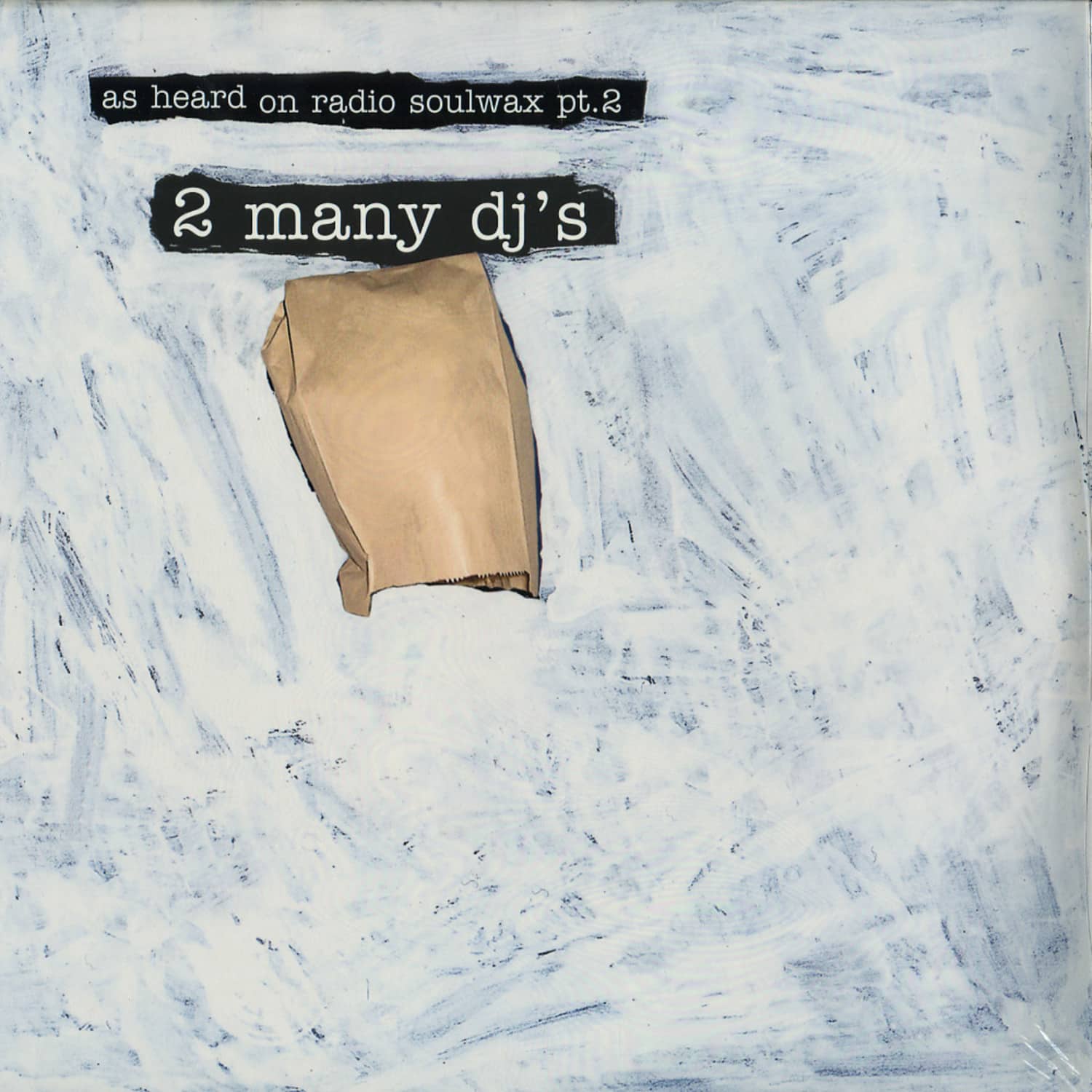 2 Many Djs AS HEARD ON RADIO SOULWAX PT.2