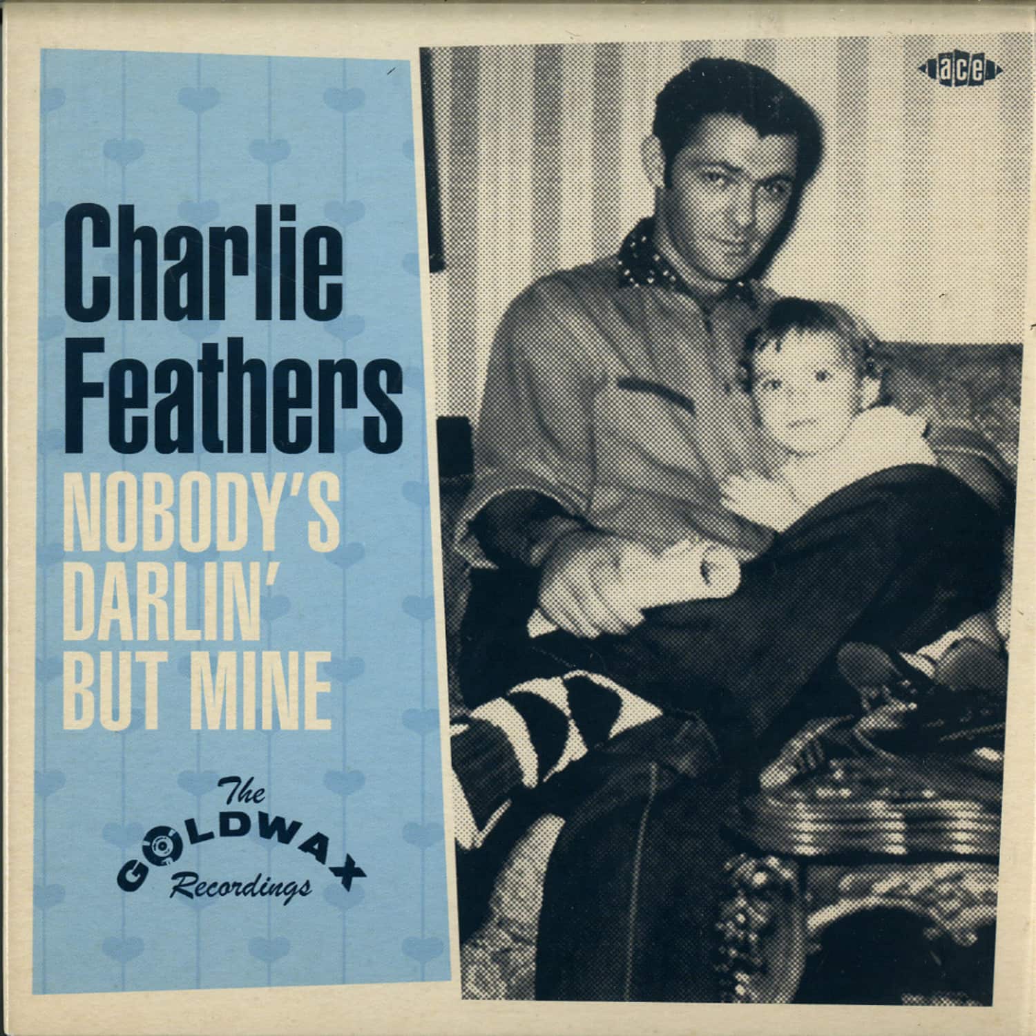 Charlie Feathers - NOBODYS DARLIN BUT MINE 