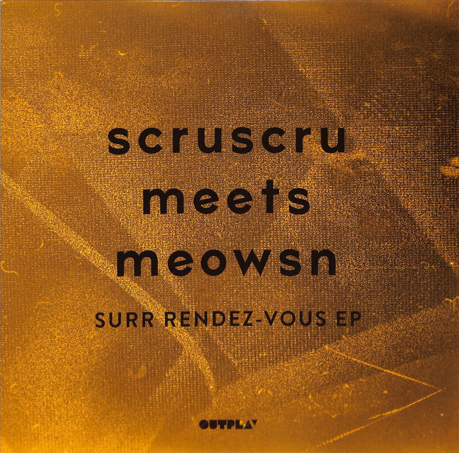 Scruscru Meets Meowsn' / Surr Rendez-Vous EP Scruscru Meets Meowsn' / Surr Rendez-Vous EP